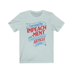 I Survived the Impeachment - Mens and Womens Workout T Shirt