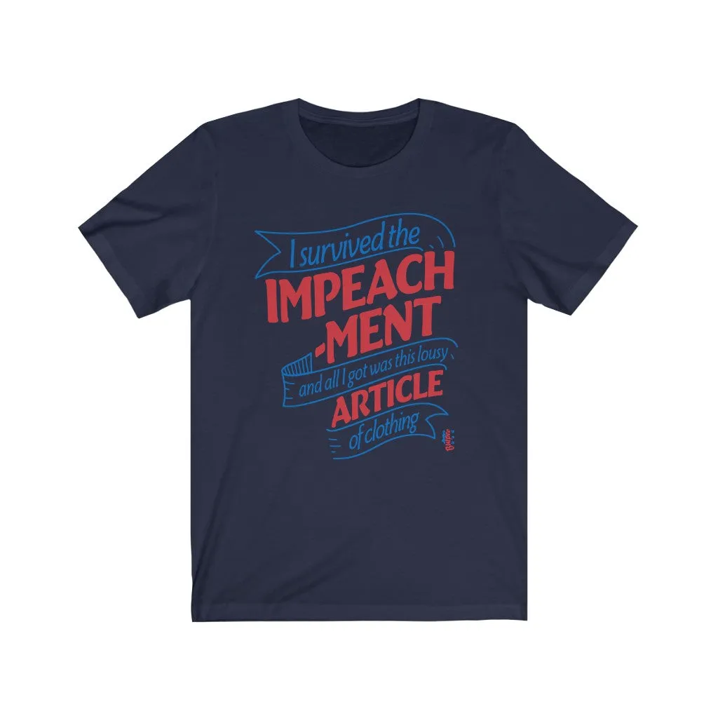 I Survived the Impeachment - Mens and Womens Workout T Shirt