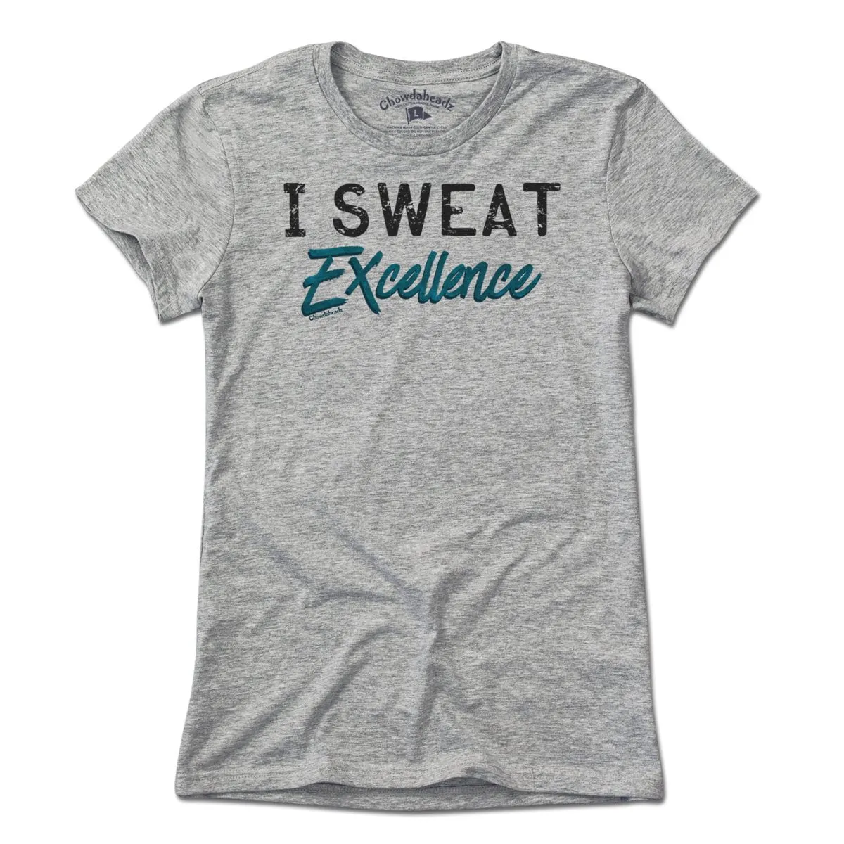 I Sweat Excellence T-Shirt