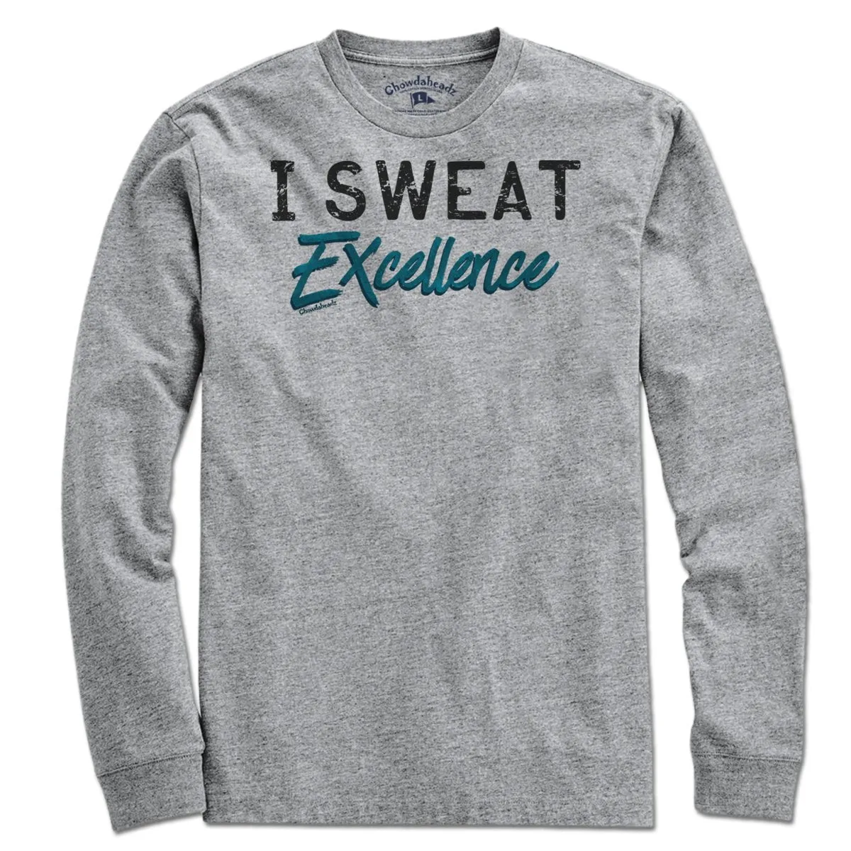 I Sweat Excellence T-Shirt