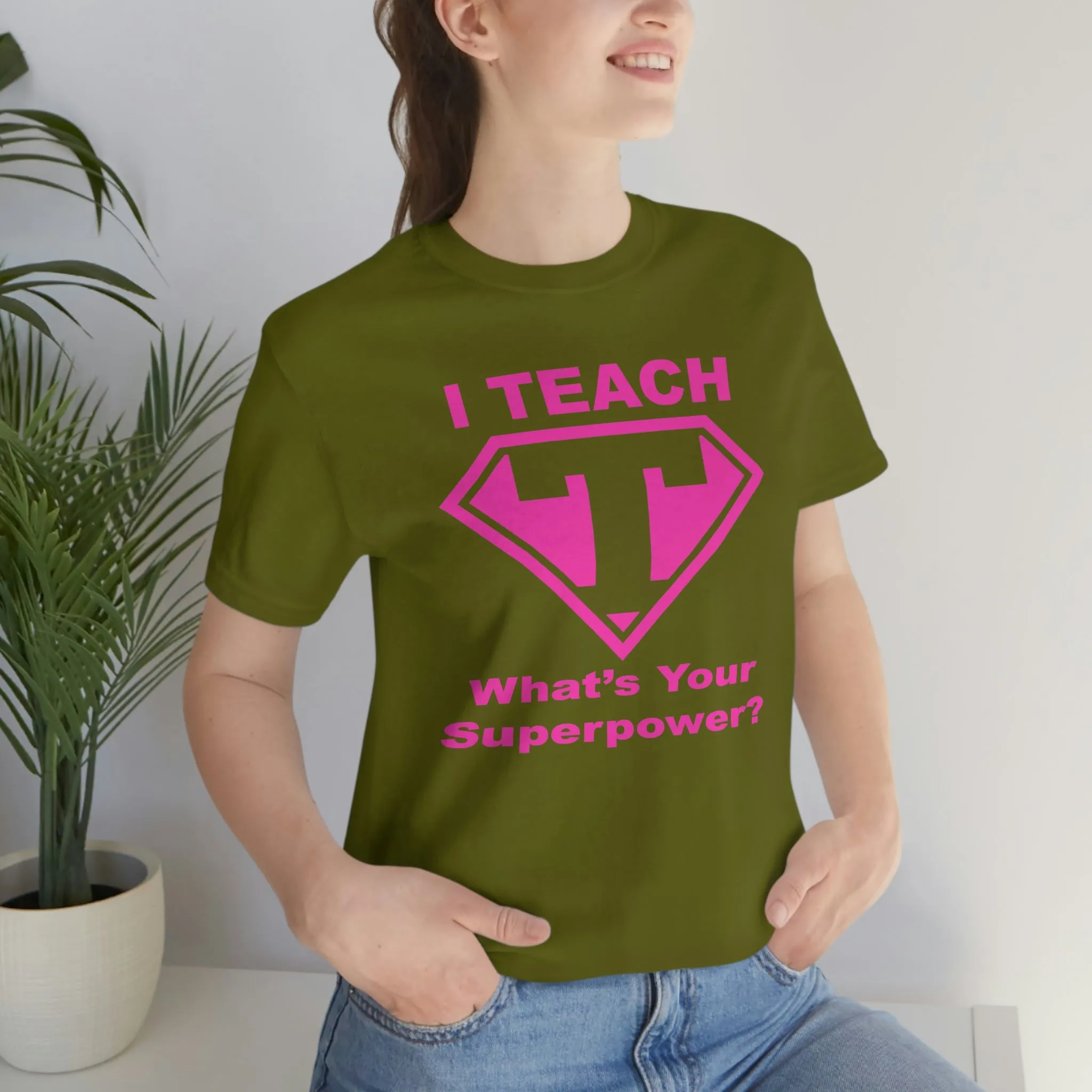 I Teach Whats Your Superpower T-Shirt/Teacher Shirts/Teacher Gifts/Teaching Gifts/Teacher Gifts/Teacher Presents/Teachers/Teacher Tee