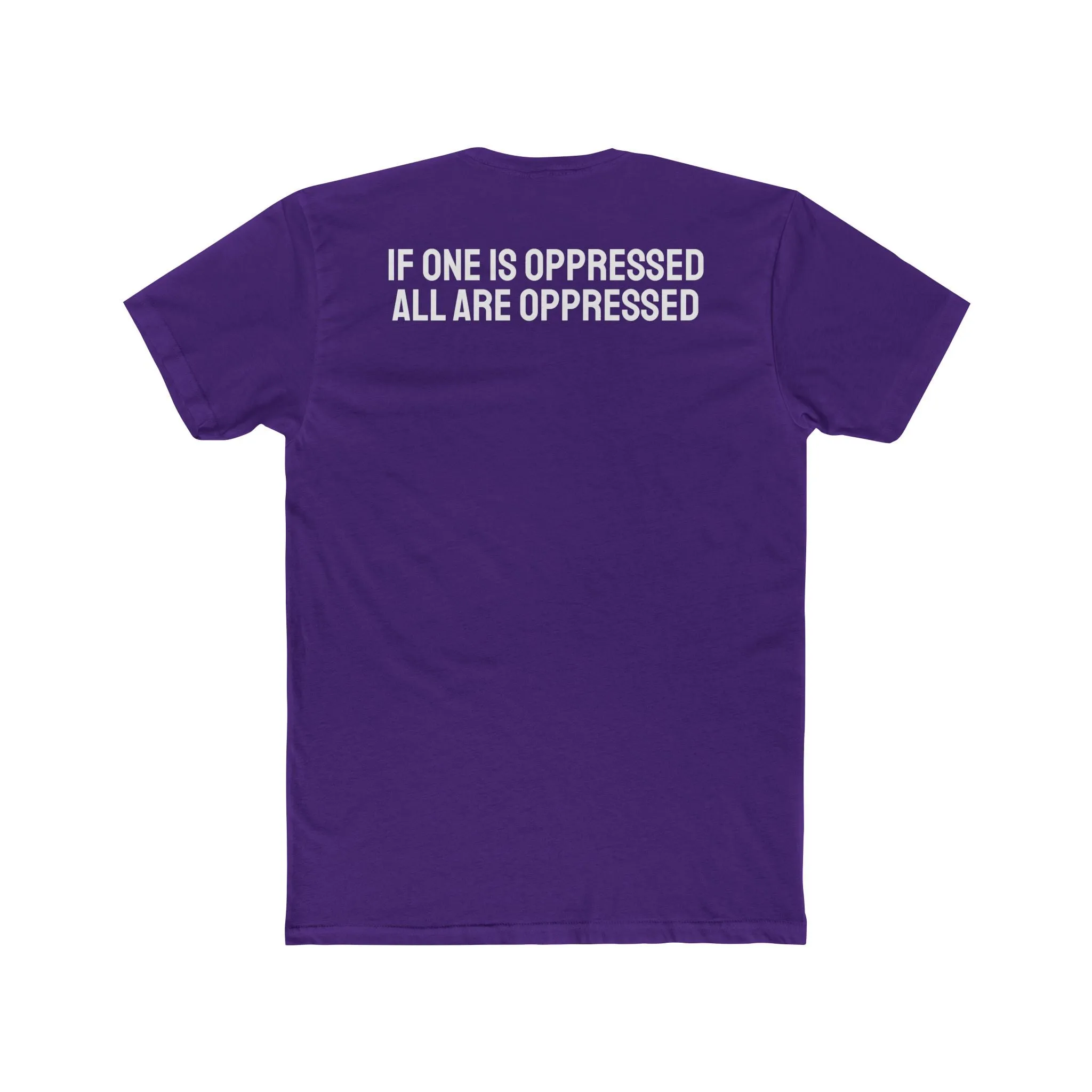 If One Is Oppressed All Are Oppressed - Unisex Cotton Crew Tee