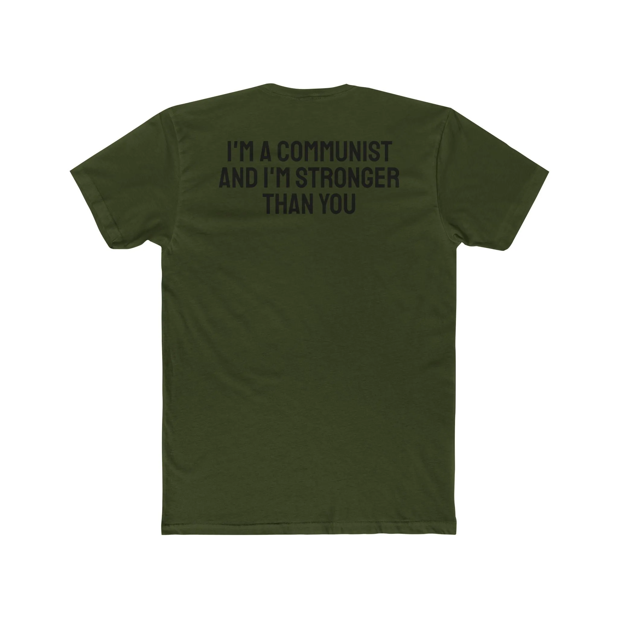 I'm a Communist And I'm Stronger Than You - Unisex Cotton Crew Tee