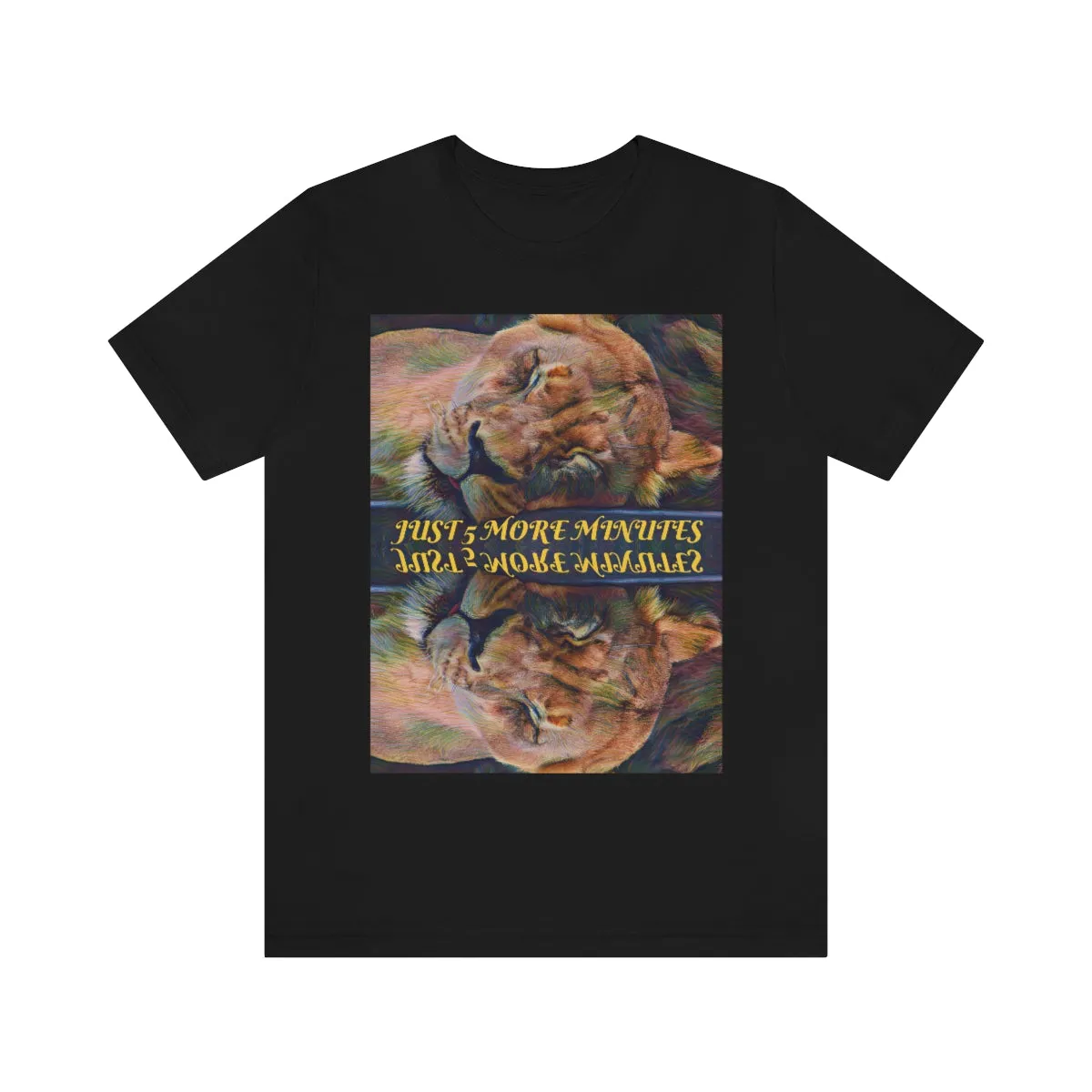 Just 5 More Minutes Short Sleeve Tee