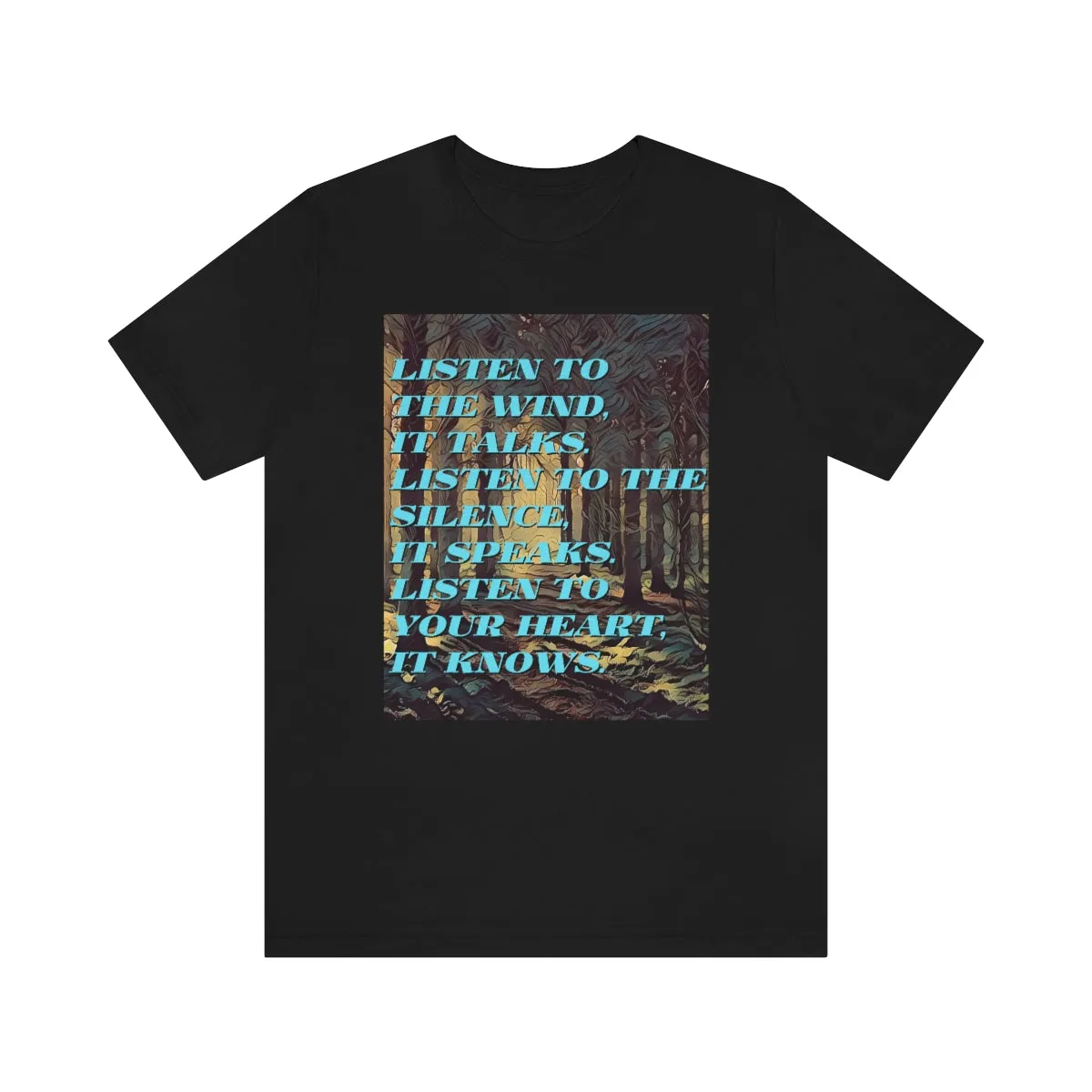 Listen to the Wind, it Talks Short Sleeve Tee