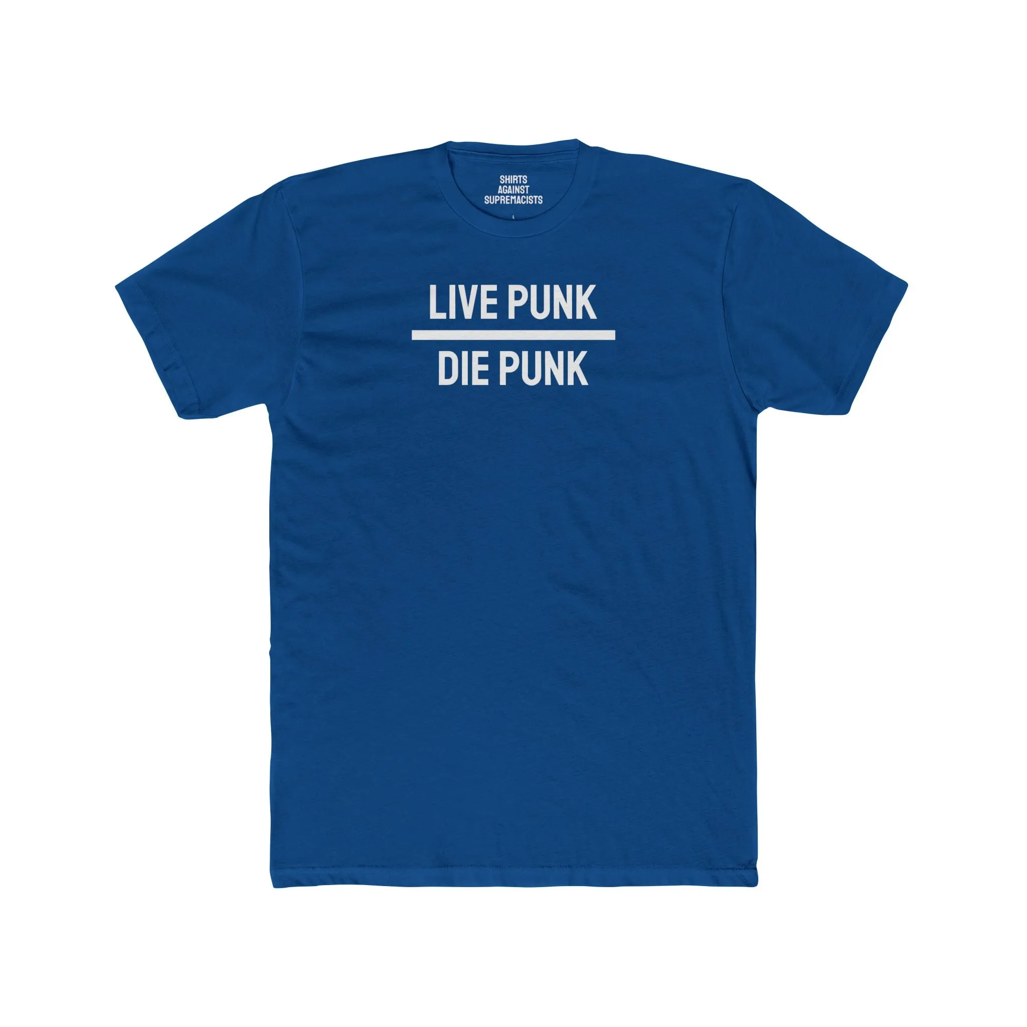 Live Punk Die Punk - Unisex Cotton Crew Tee