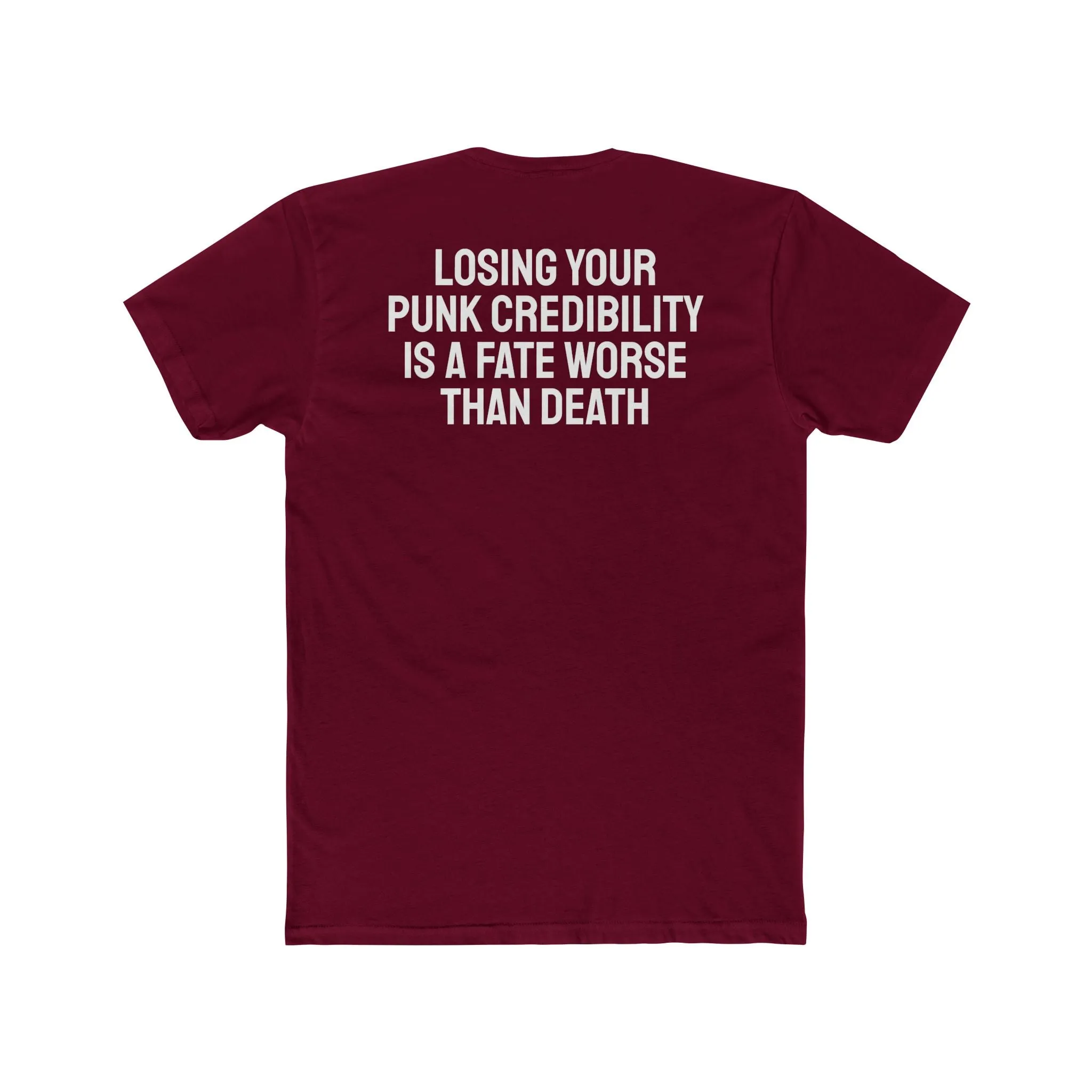 Losing Your Punk Credibility Is A Fate Worse Than Death - Unisex Cotton Crew Tee