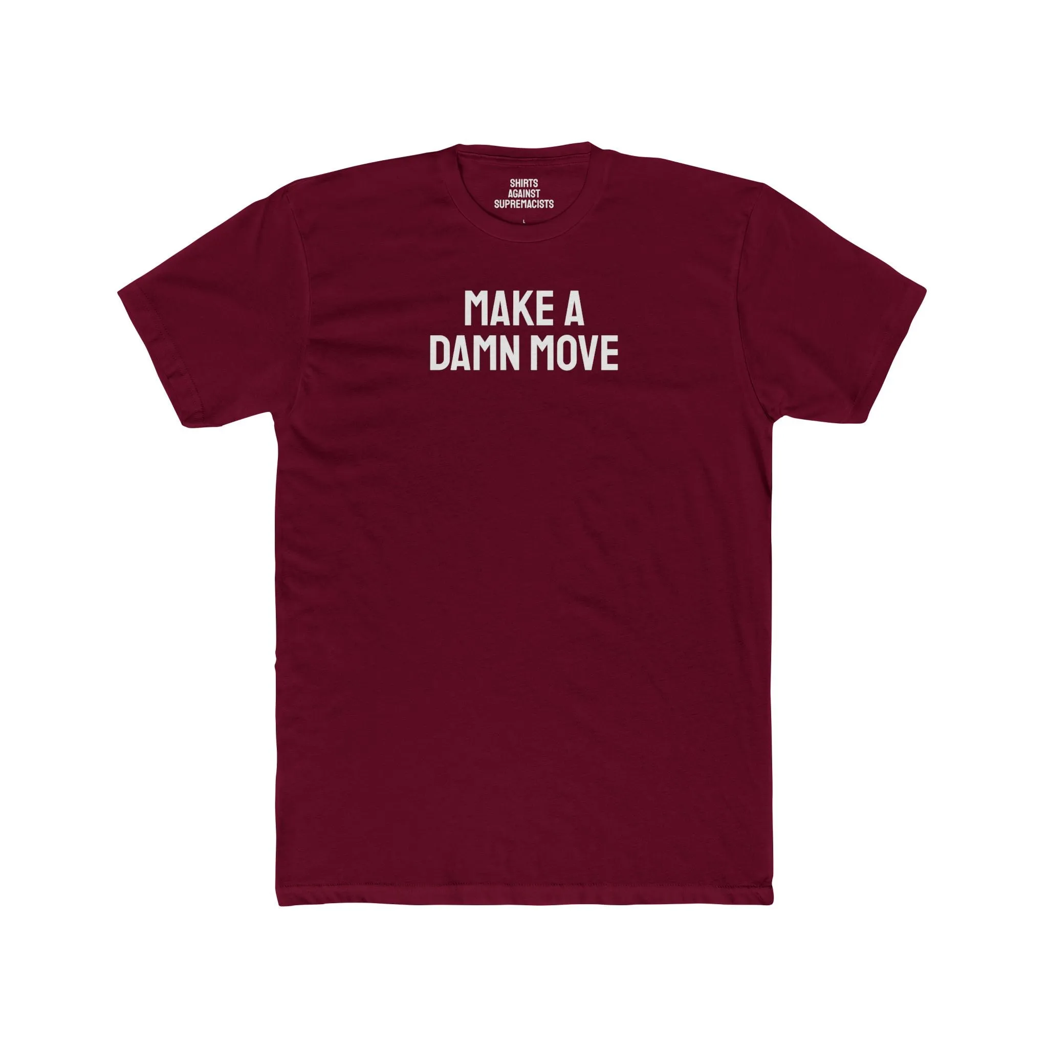 Make A Damn Move - Unisex Cotton Crew Tee