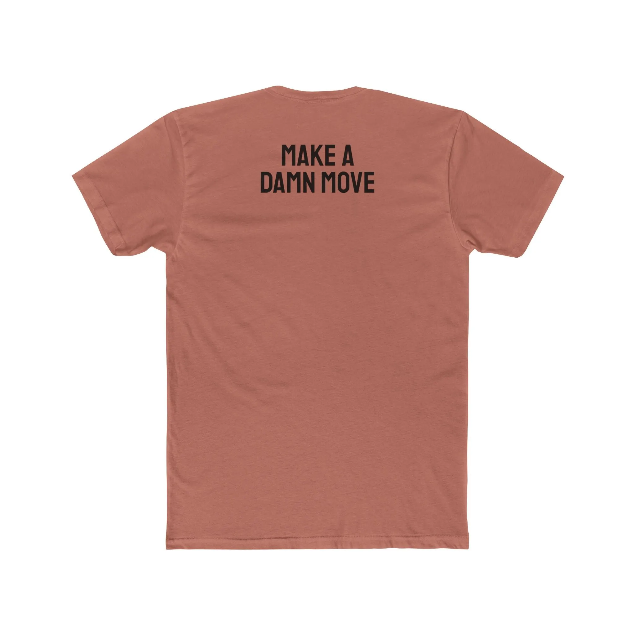 Make A Damn Move - Unisex Cotton Crew Tee