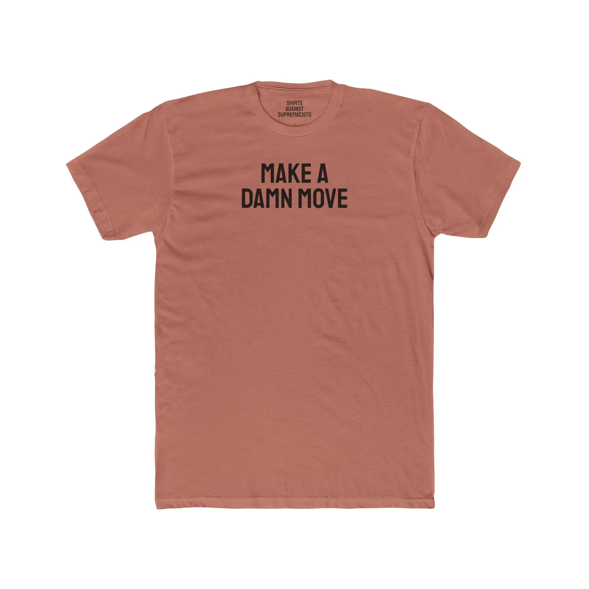 Make A Damn Move - Unisex Cotton Crew Tee