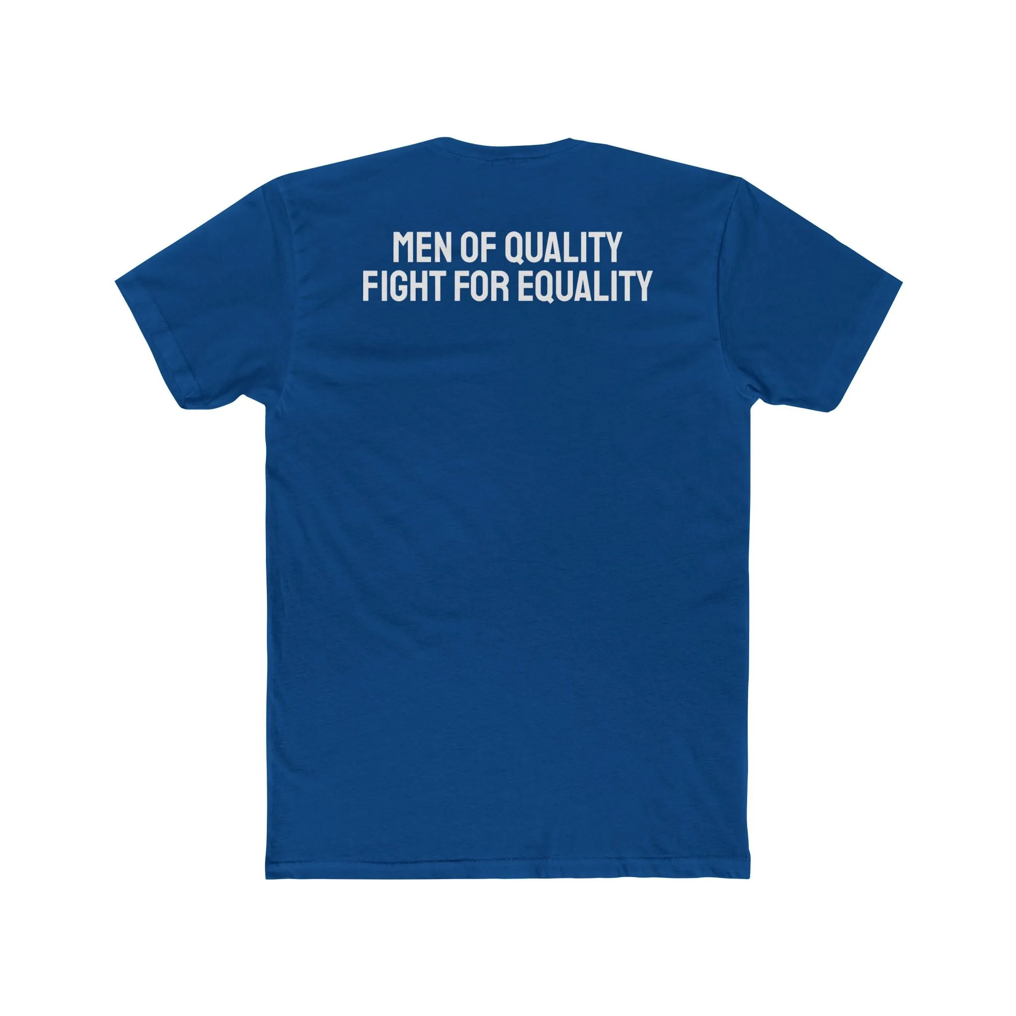 Men Of Quality Fight For Equality - Unisex Cotton Crew Tee