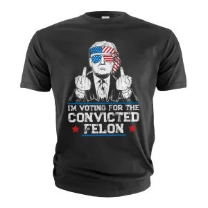 Men's Donald Trump Support Shirt Voting For Convicted Felon Tee Shirt Political Shirts