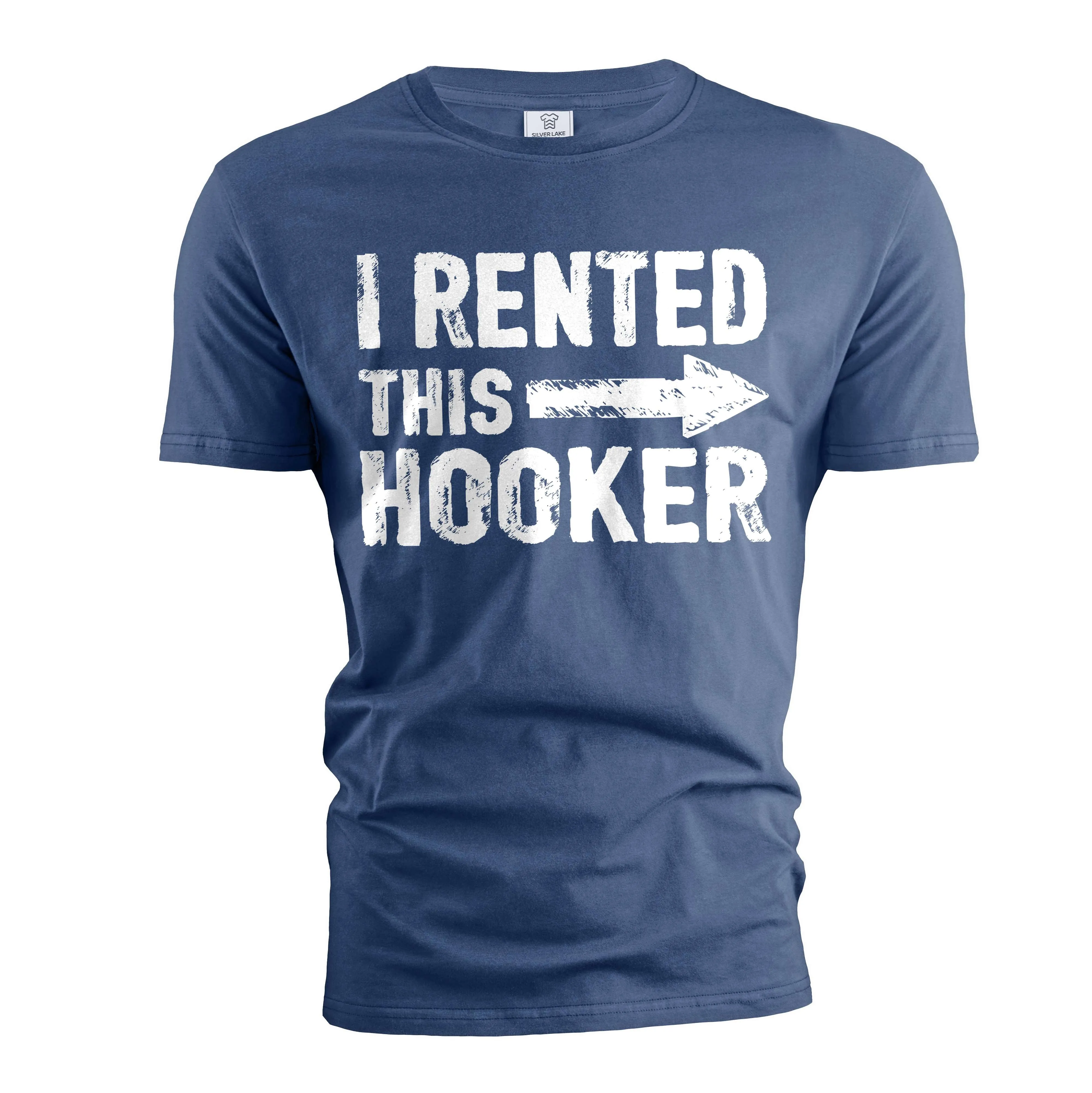 Men's Funny I rented this hooker T-shirt offensive humorous Birthday gift funny tee shirt