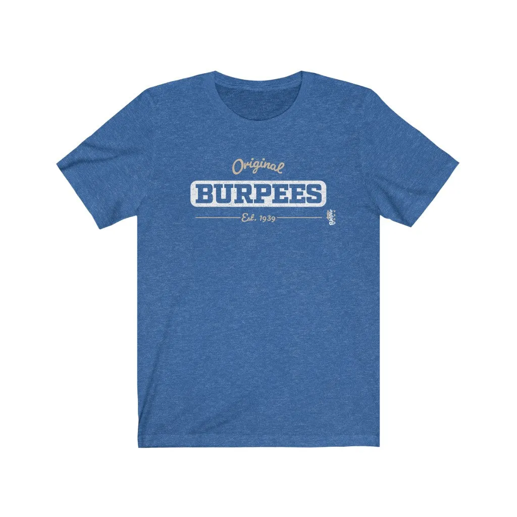 Original Burpees - est. 1939 - Mens and Womens Workout T Shirt