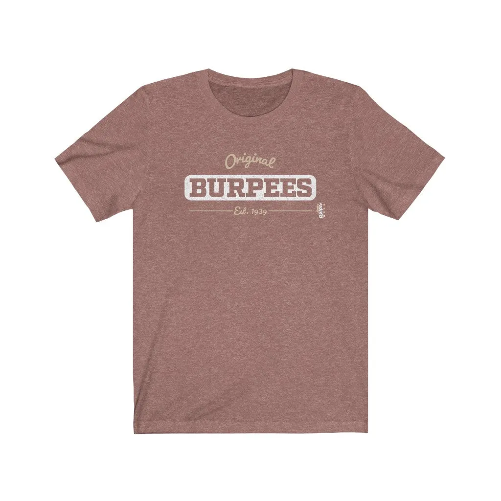 Original Burpees - est. 1939 - Mens and Womens Workout T Shirt