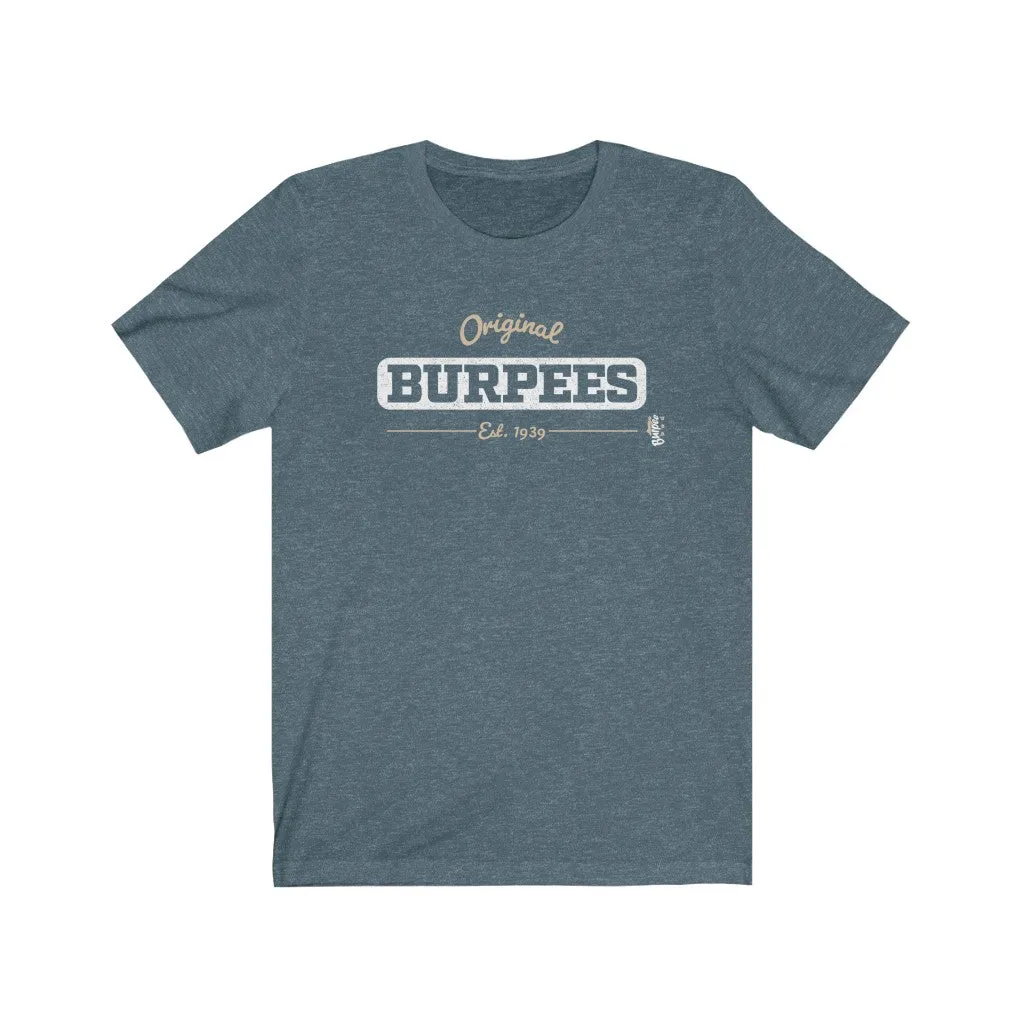 Original Burpees - est. 1939 - Mens and Womens Workout T Shirt
