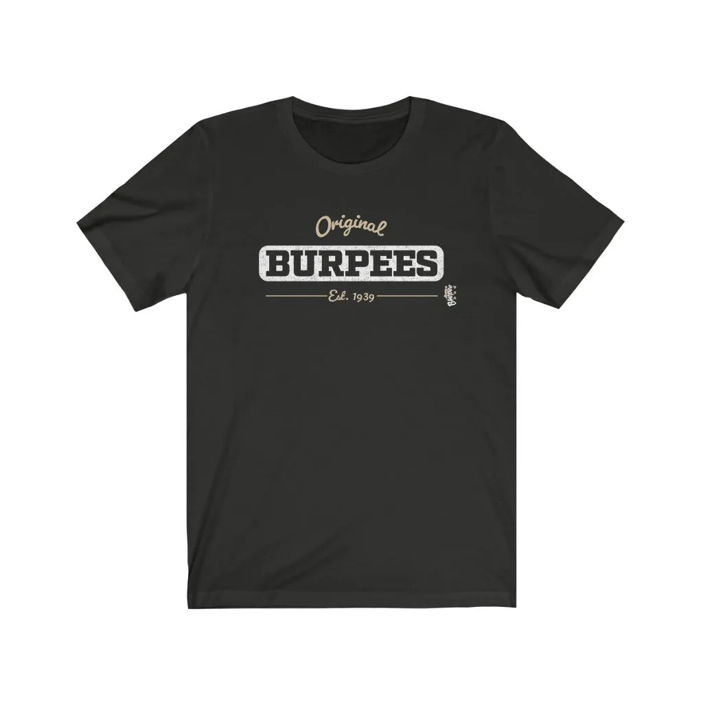 Original Burpees - est. 1939 - Mens and Womens Workout T Shirt