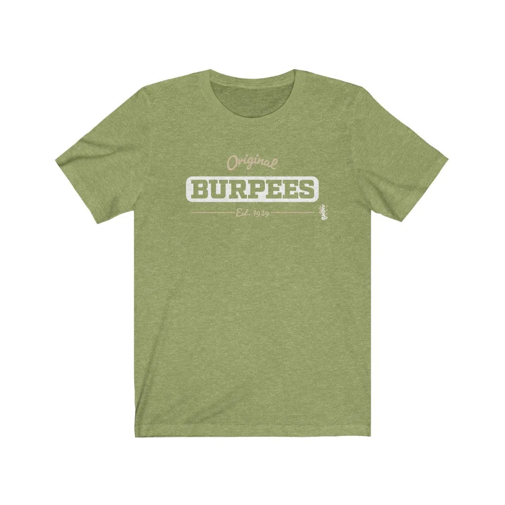 Original Burpees - est. 1939 - Mens and Womens Workout T Shirt