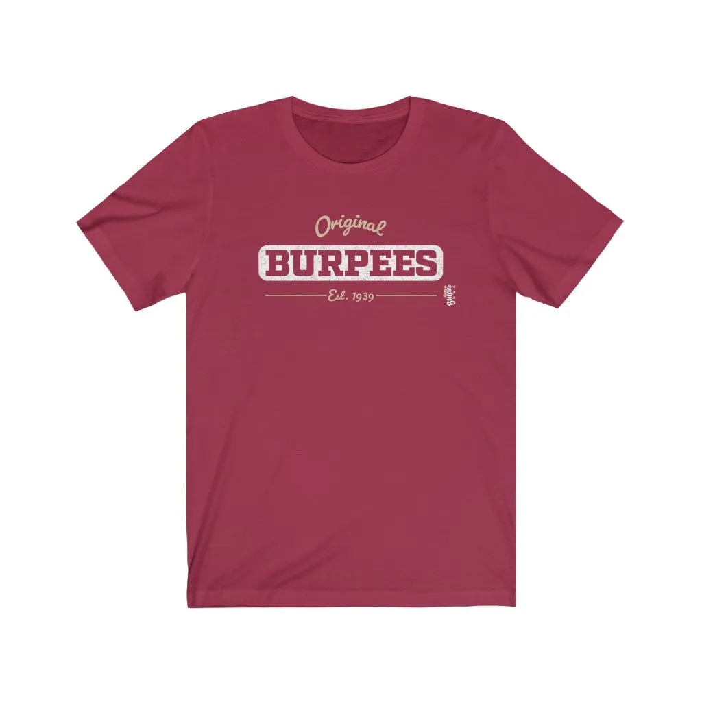 Original Burpees - est. 1939 - Mens and Womens Workout T Shirt