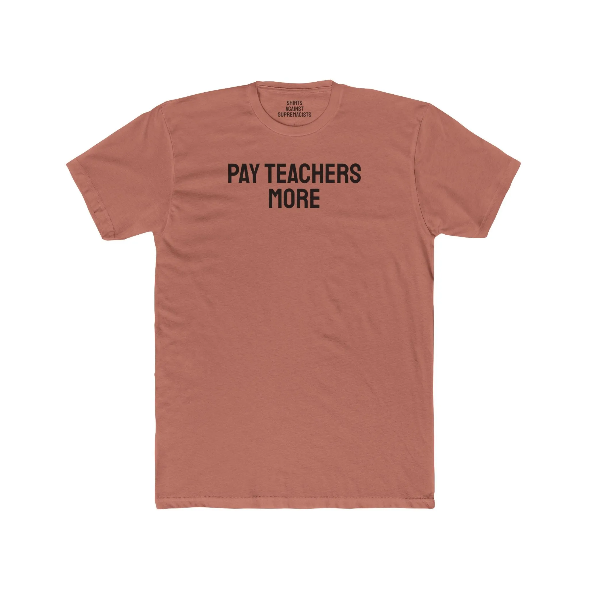 Pay Teachers More - Unisex Cotton Crew Tee