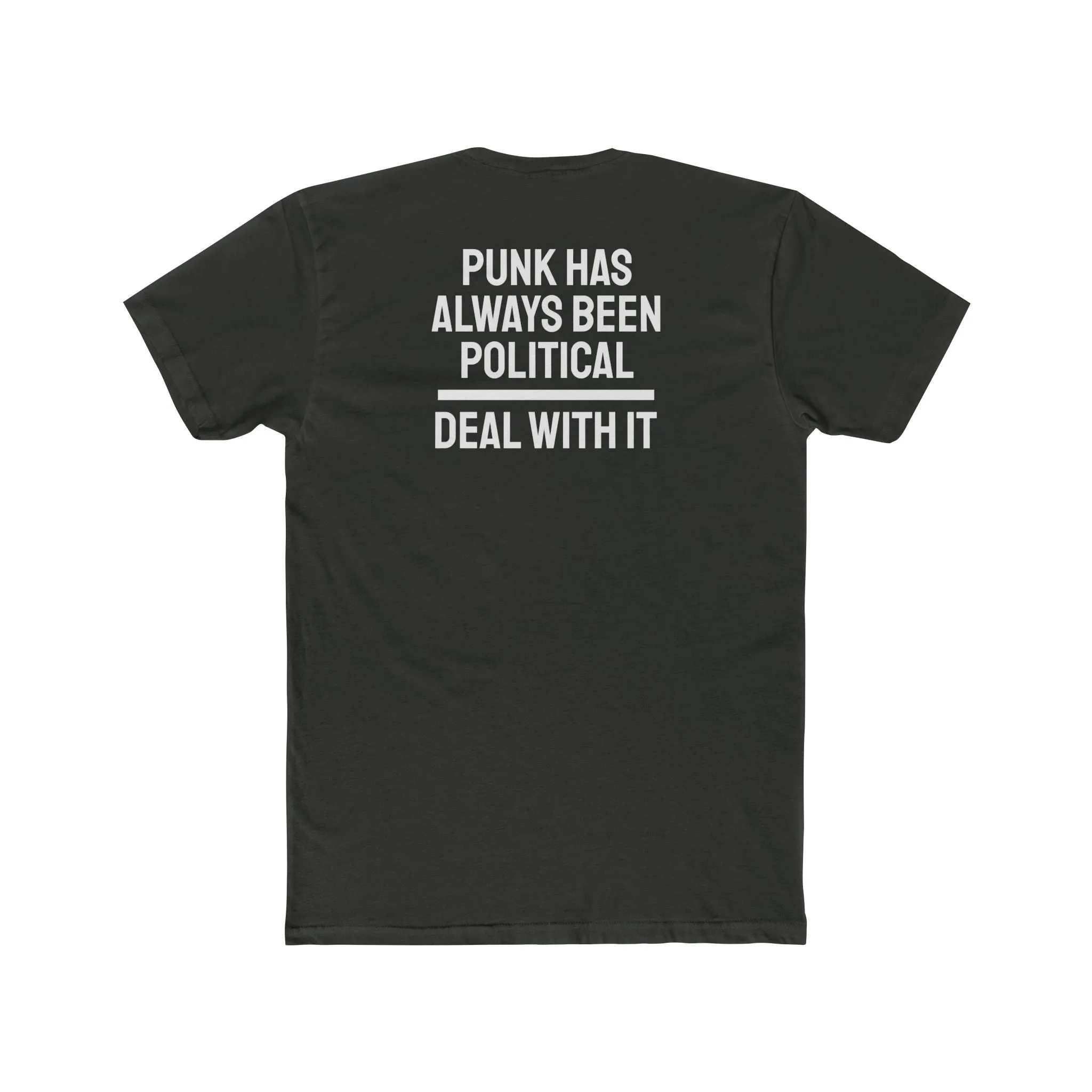 Punk Has Always Been Political Deal With It - Unisex Cotton Crew Tee
