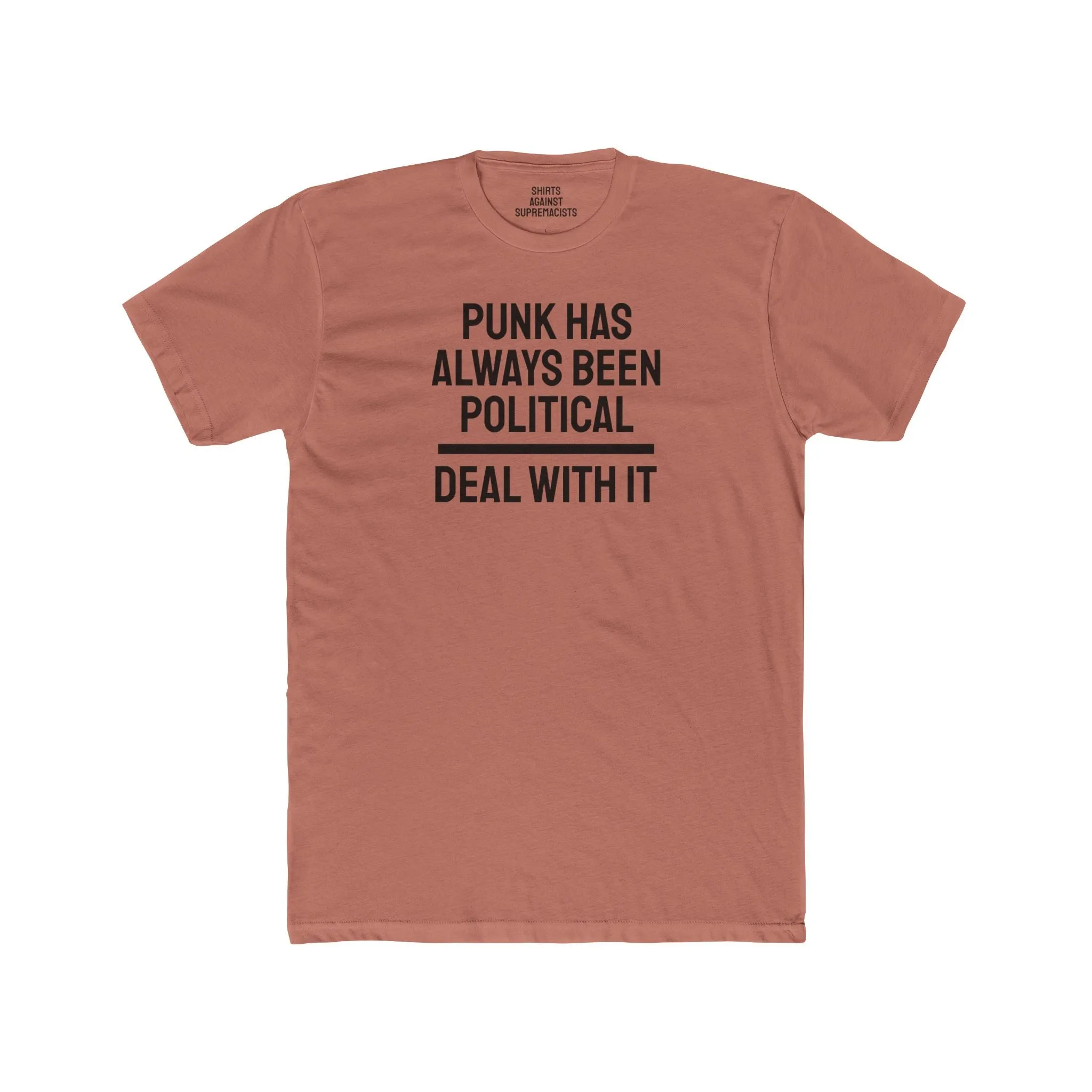 Punk Has Always Been Political Deal With It - Unisex Cotton Crew Tee