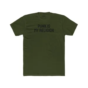 Punk Is My Religion - Unisex Cotton Crew Tee