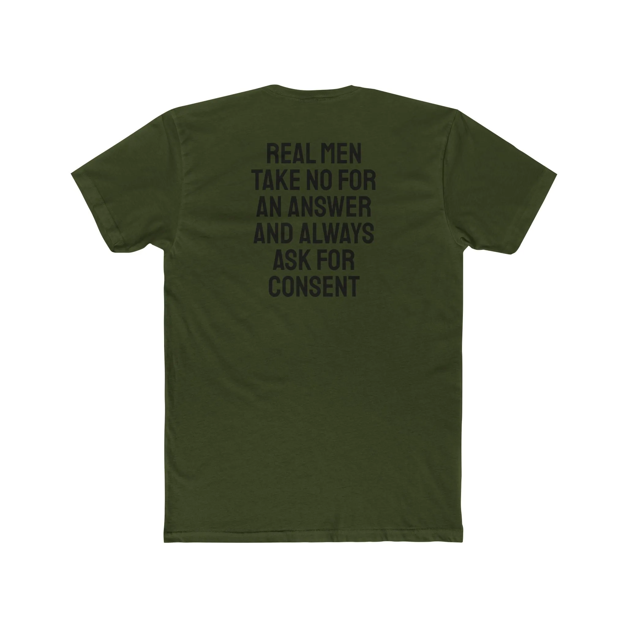 Real Men Take No For An Answer And Always Ask For Consent - Unisex Cotton Crew Tee