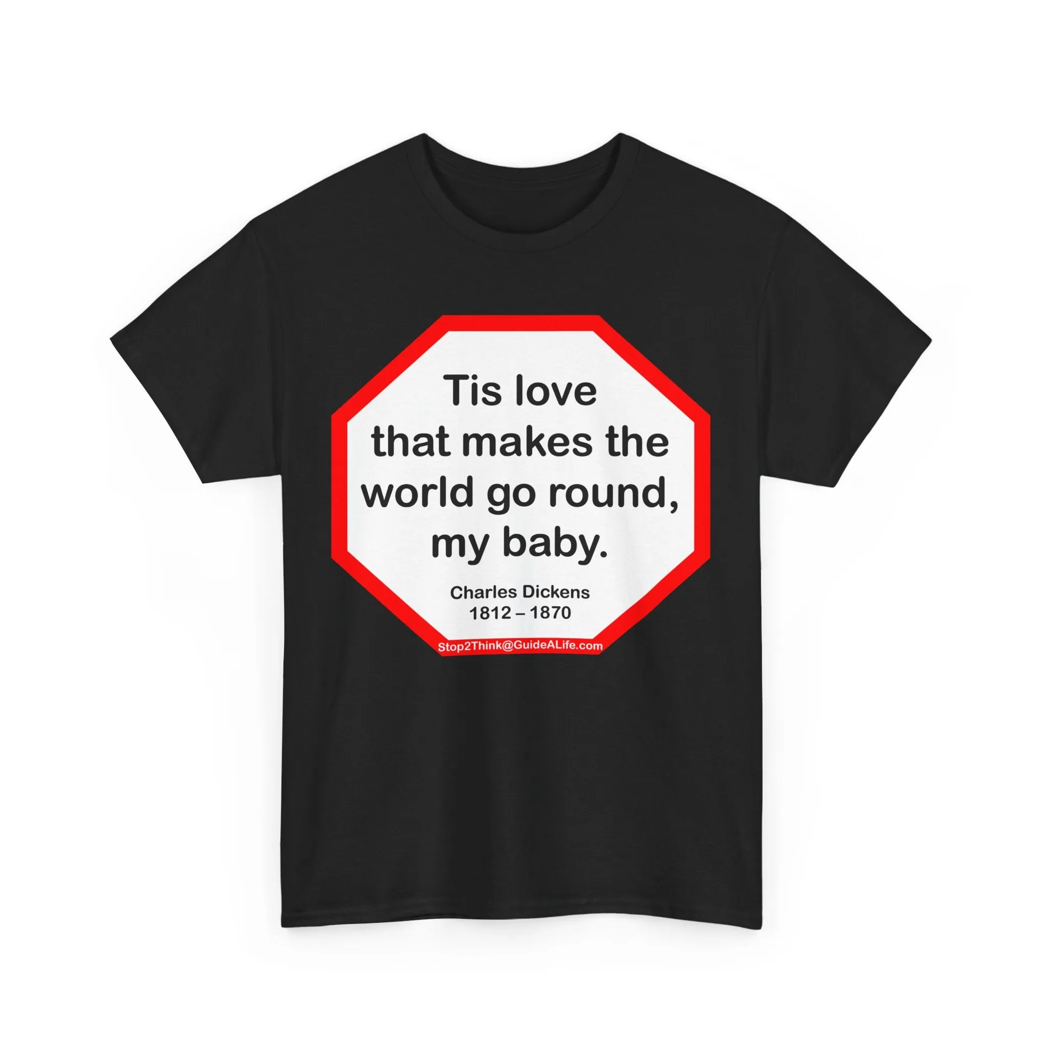 s2t- Tis love that makes the world go round, my baby.   -  Charles Dickens 1812 – 1870