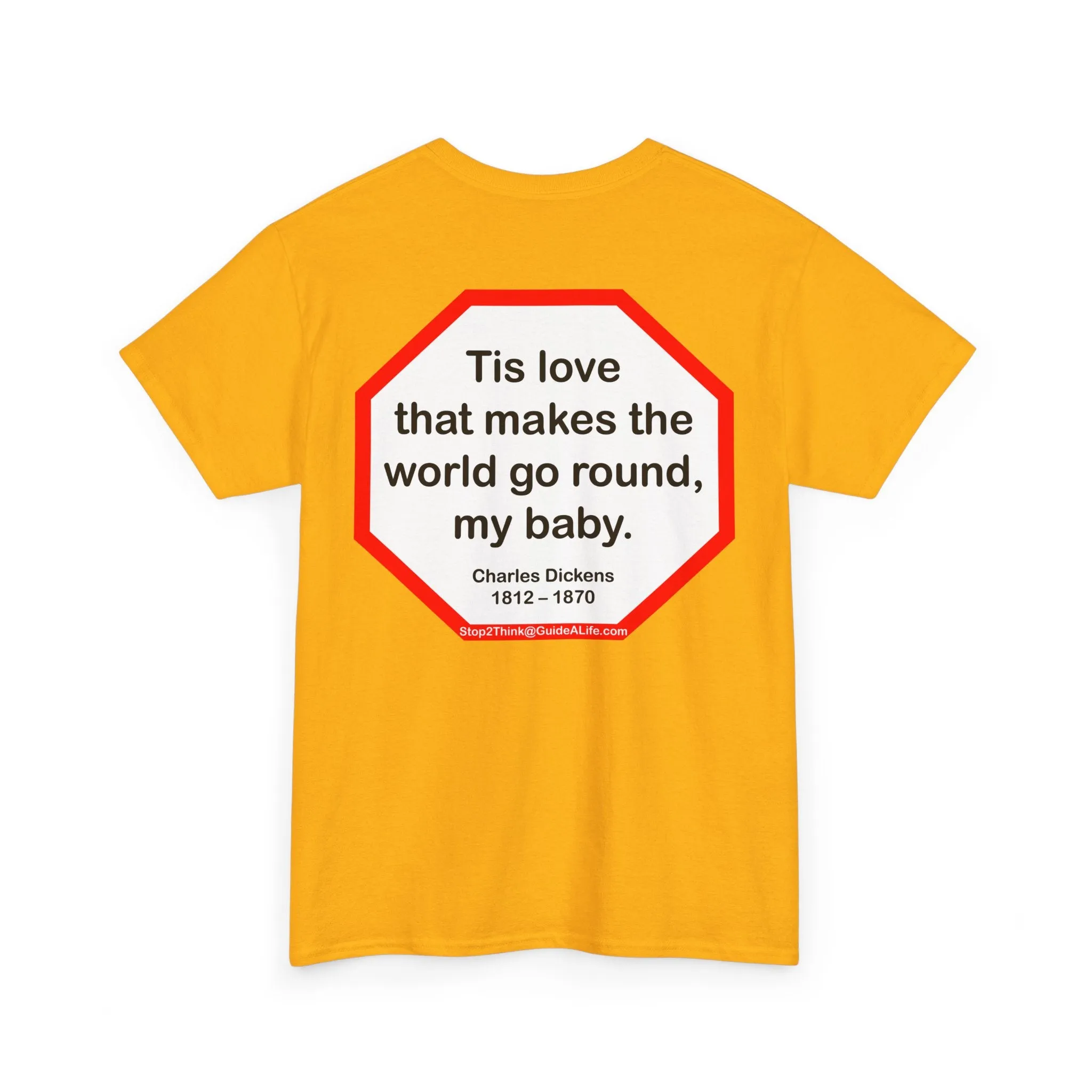 s2t- Tis love that makes the world go round, my baby.   -  Charles Dickens 1812 – 1870