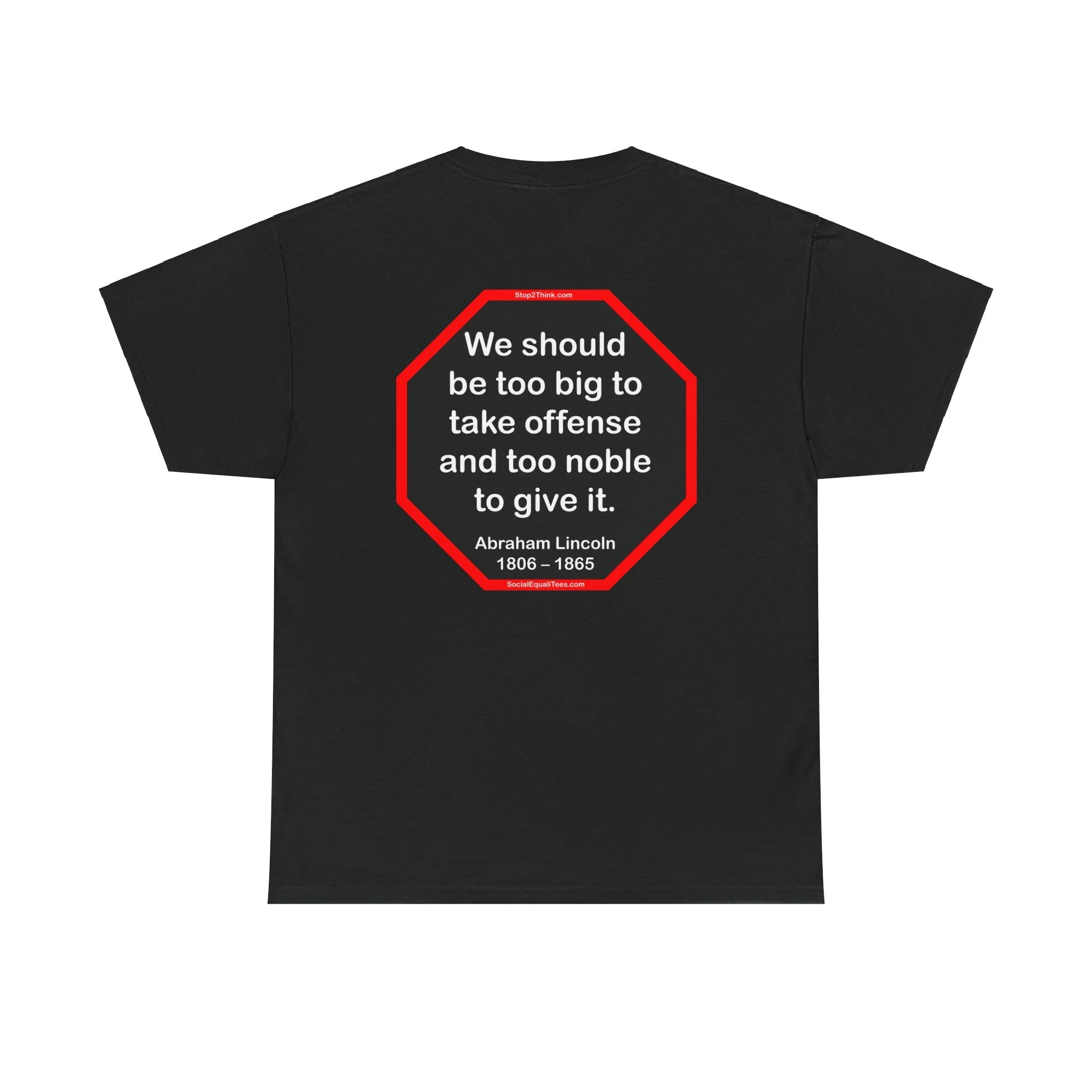 S2T- We should be too big to take offense and too noble to give it.  -  Abraham Lincoln 1806 – 1865 - blks2t