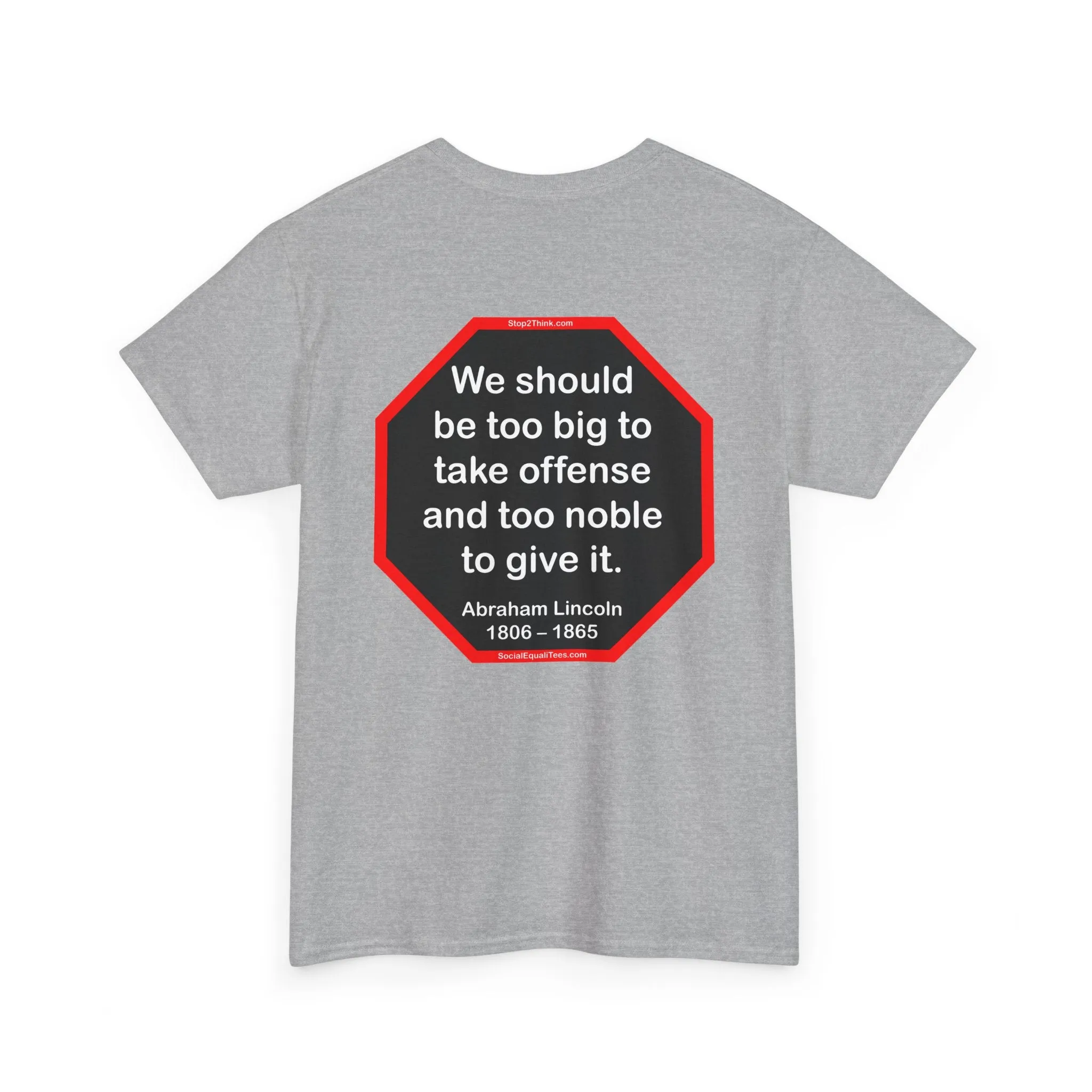 S2T- We should be too big to take offense and too noble to give it.  -  Abraham Lincoln 1806 – 1865 - blks2t