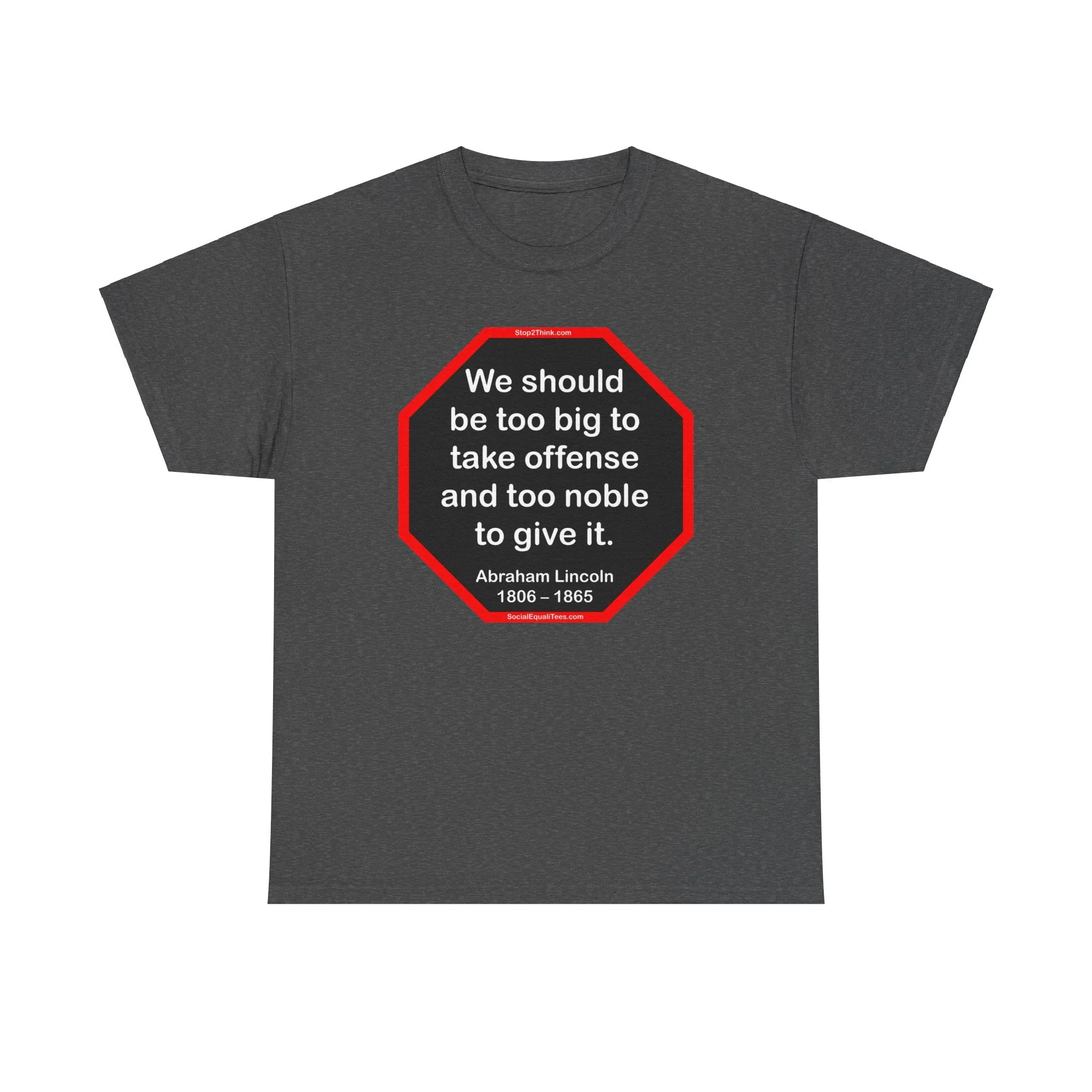 S2T- We should be too big to take offense and too noble to give it.  -  Abraham Lincoln 1806 – 1865 - blks2t