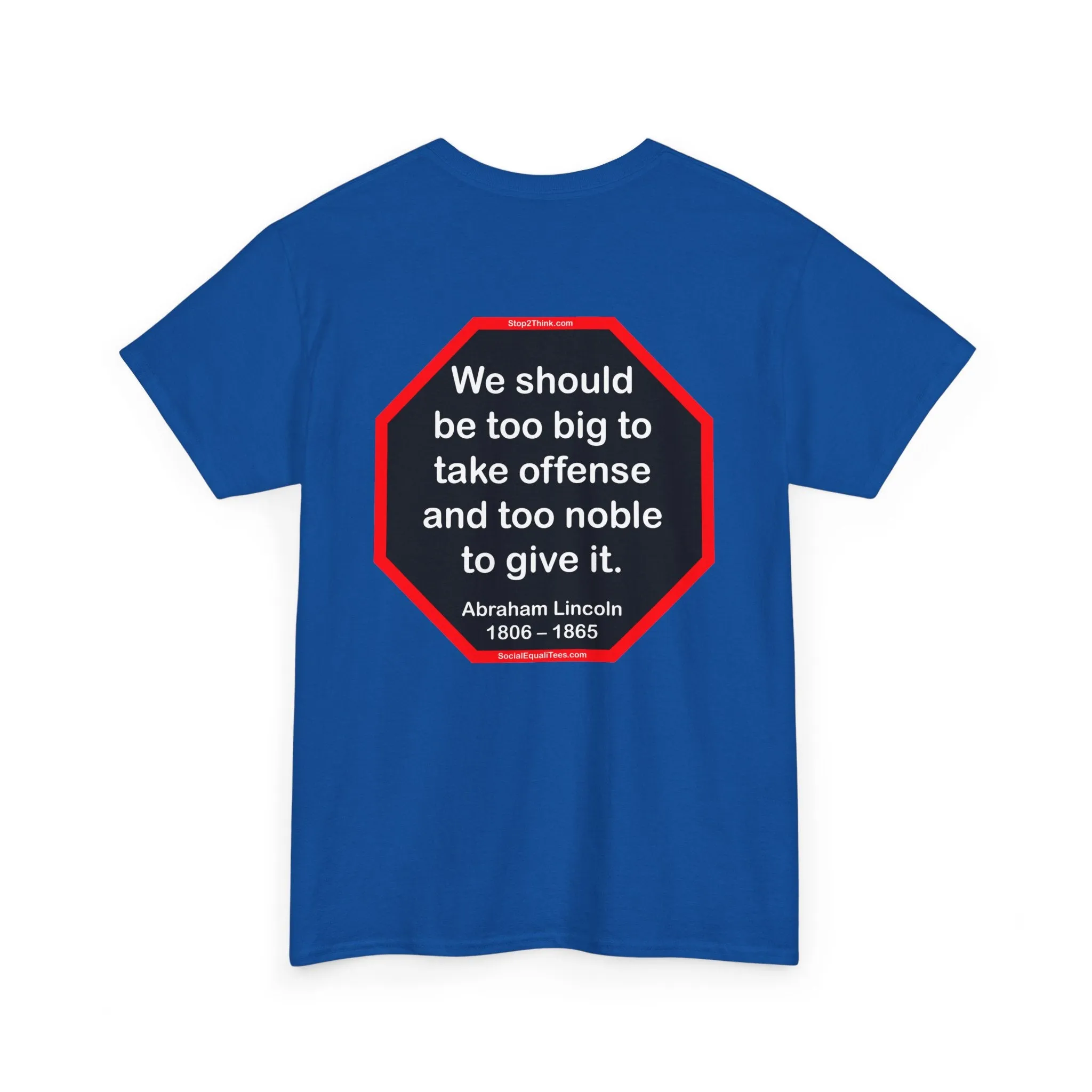 S2T- We should be too big to take offense and too noble to give it.  -  Abraham Lincoln 1806 – 1865 - blks2t