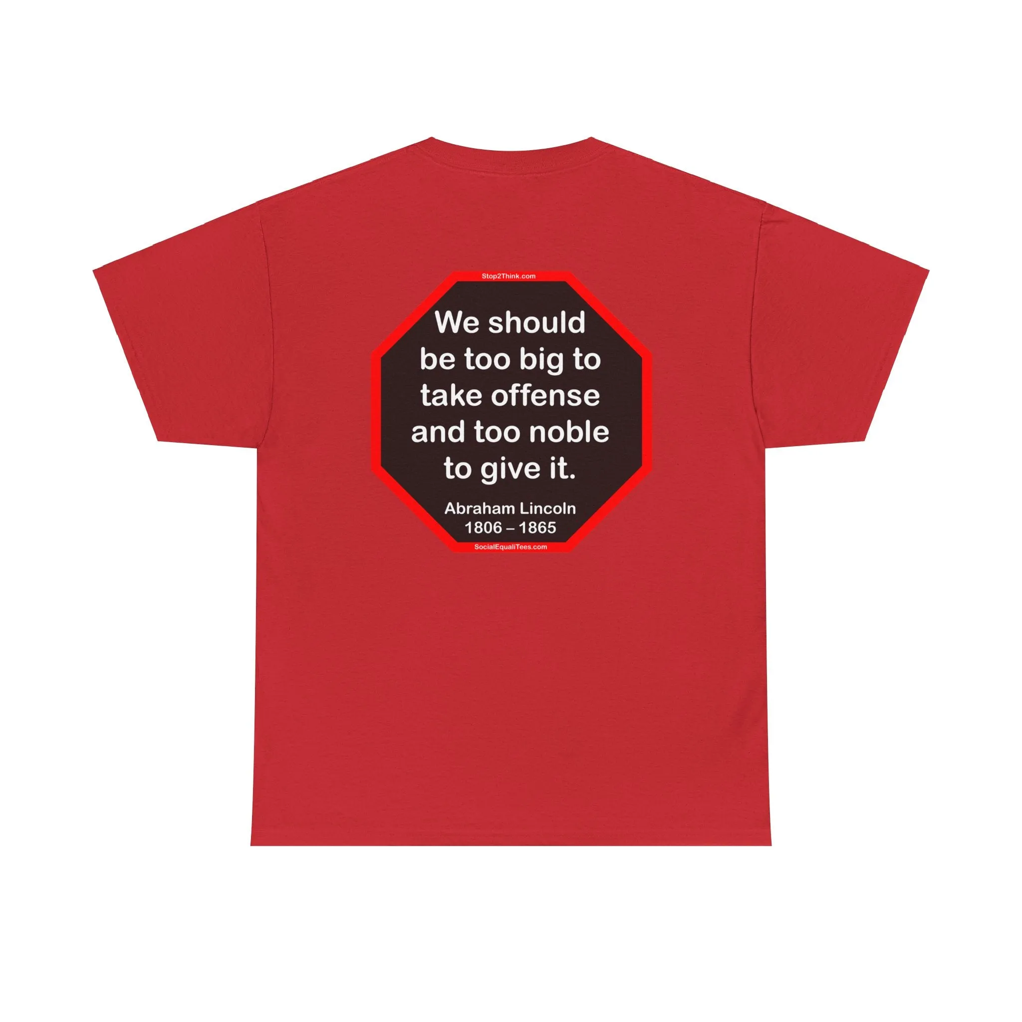 S2T- We should be too big to take offense and too noble to give it.  -  Abraham Lincoln 1806 – 1865 - blks2t