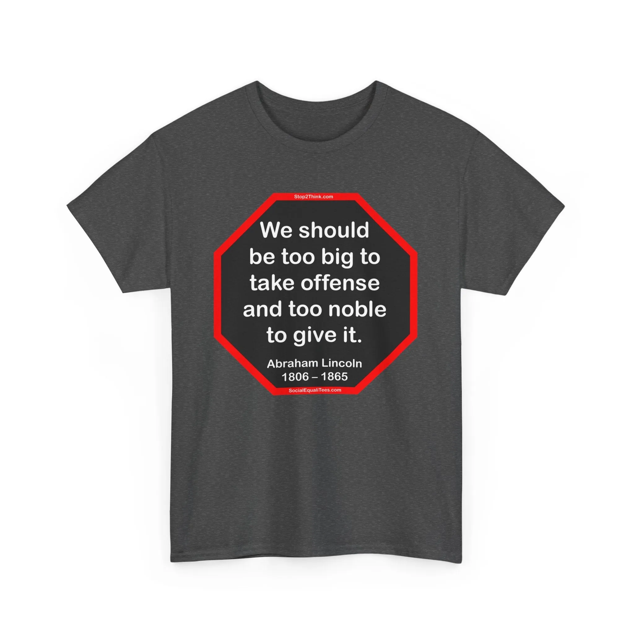 S2T- We should be too big to take offense and too noble to give it.  -  Abraham Lincoln 1806 – 1865 - blks2t