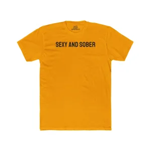 Sexy And Sober - Unisex Cotton Crew Tee