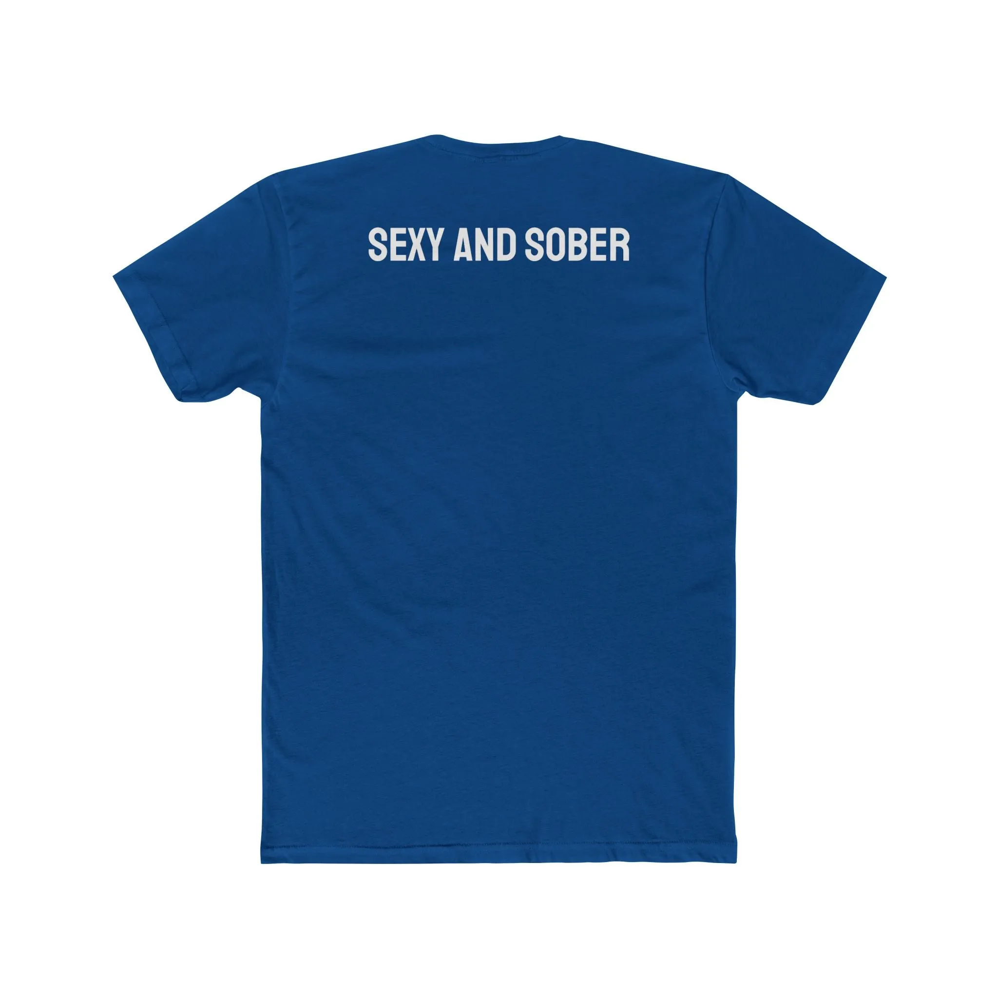 Sexy And Sober - Unisex Cotton Crew Tee