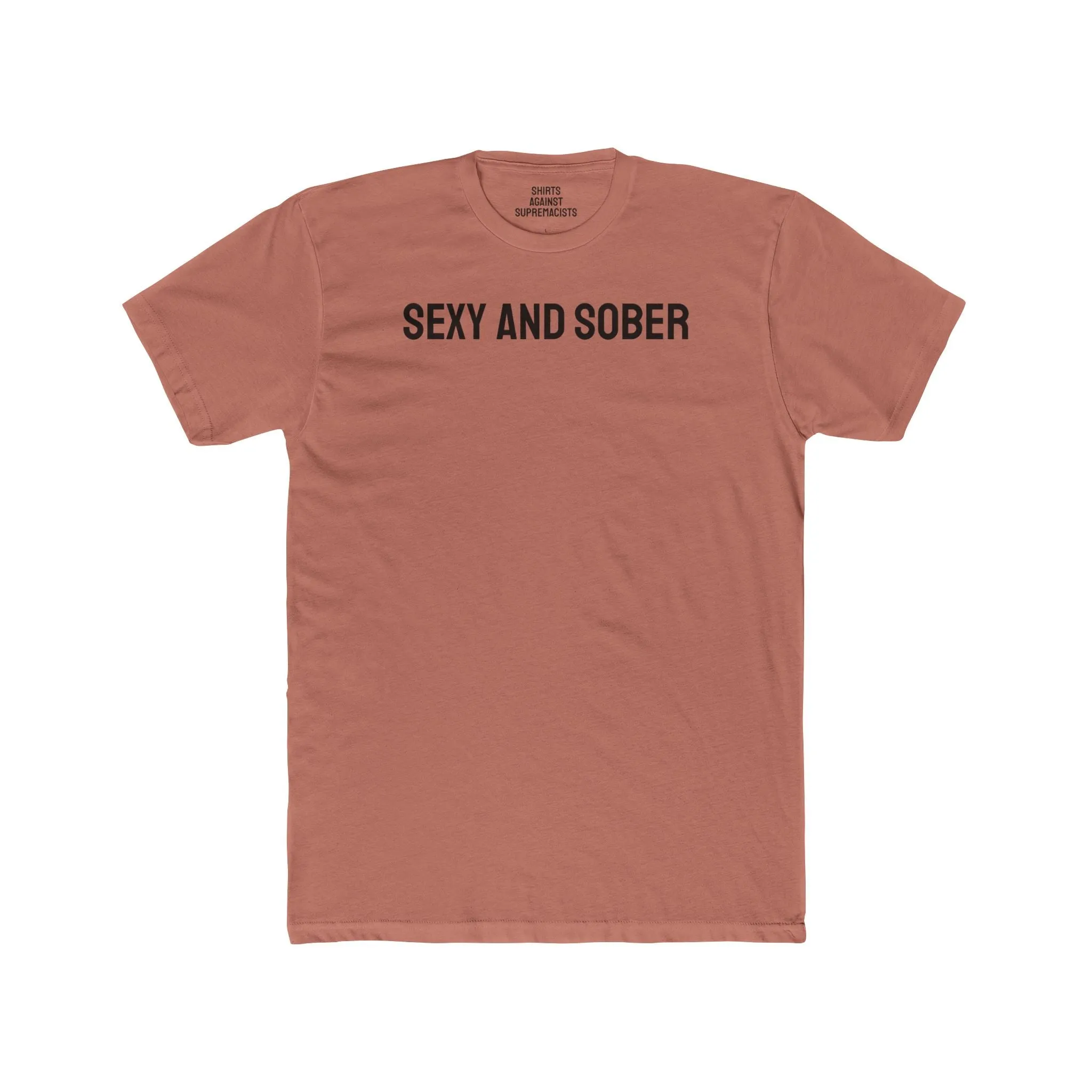 Sexy And Sober - Unisex Cotton Crew Tee
