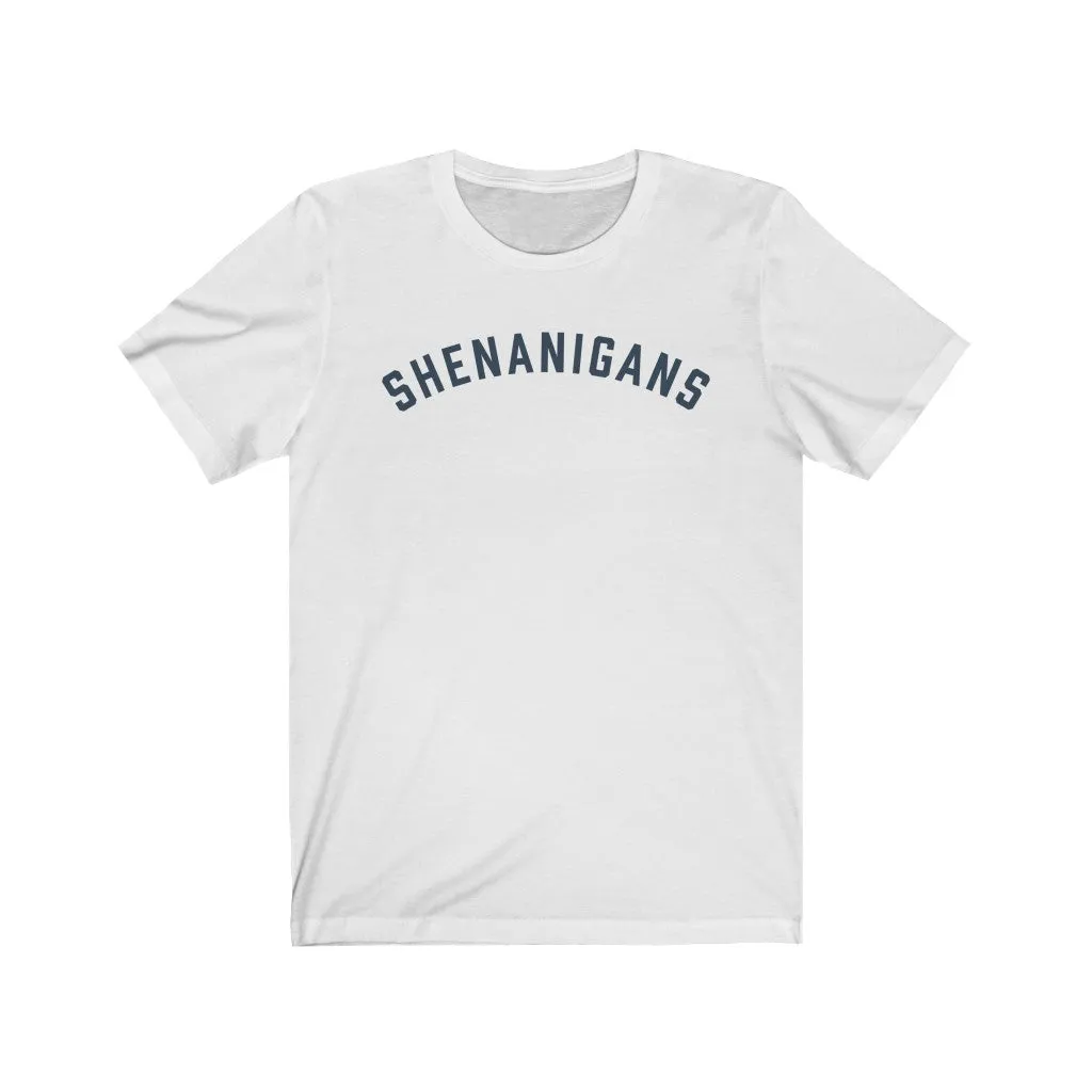 SHENANIGANS Jersey Tee