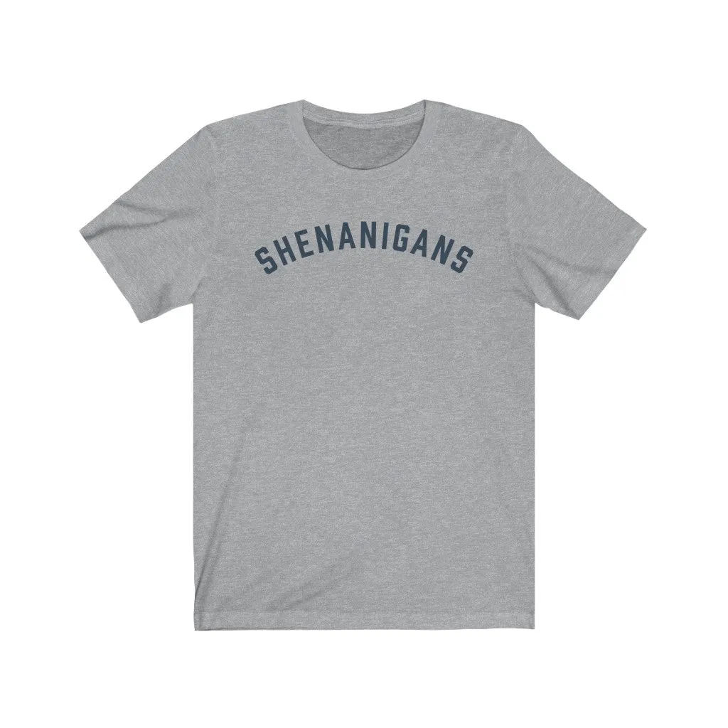 SHENANIGANS Jersey Tee