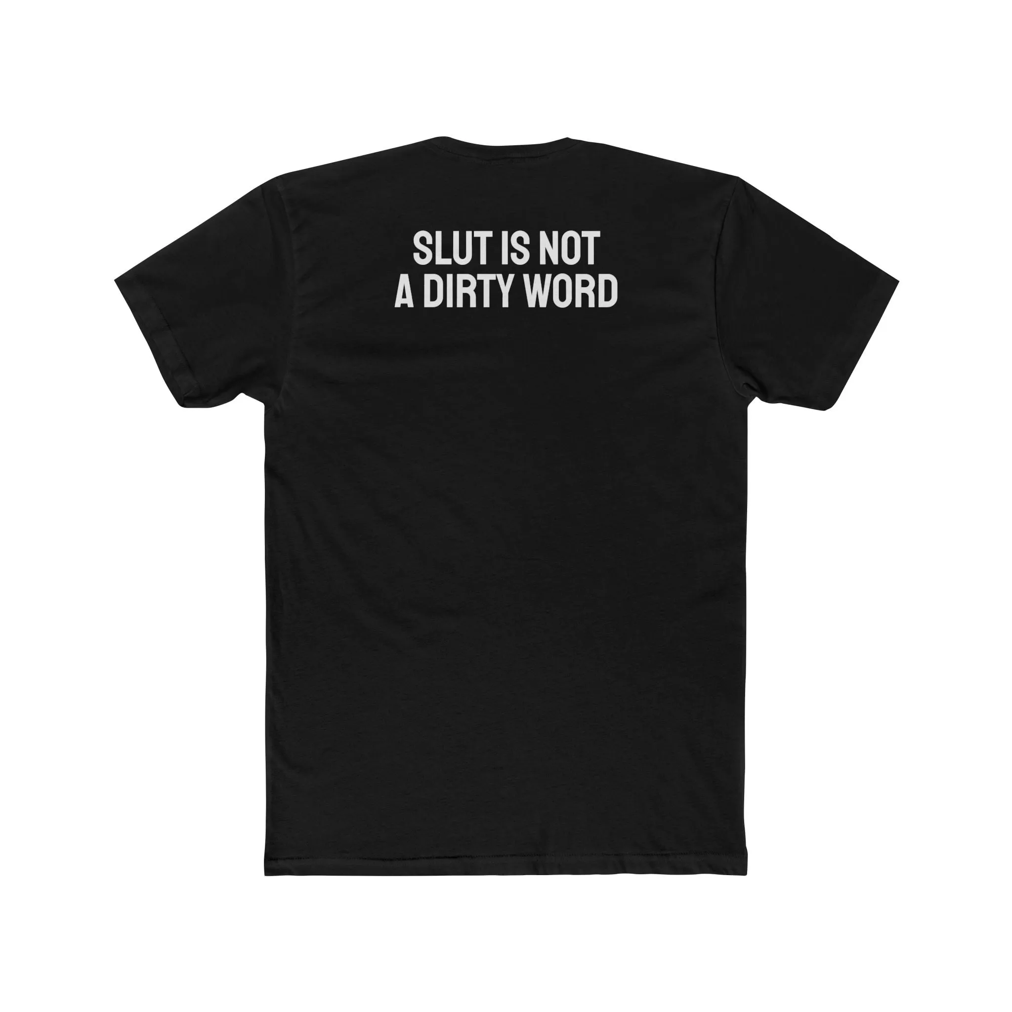 Slut Is Not A Dirty Word - Unisex Cotton Crew Tee