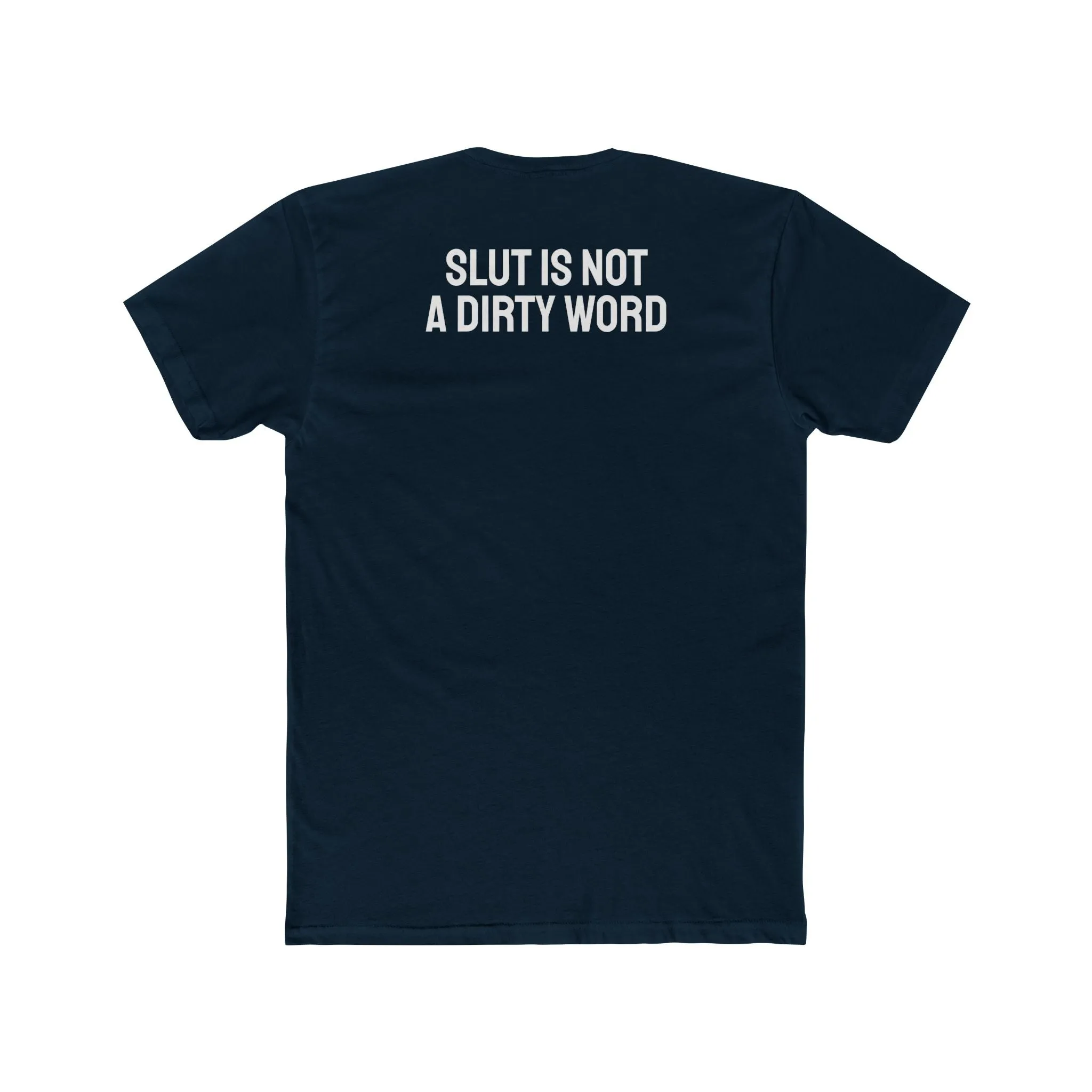 Slut Is Not A Dirty Word - Unisex Cotton Crew Tee