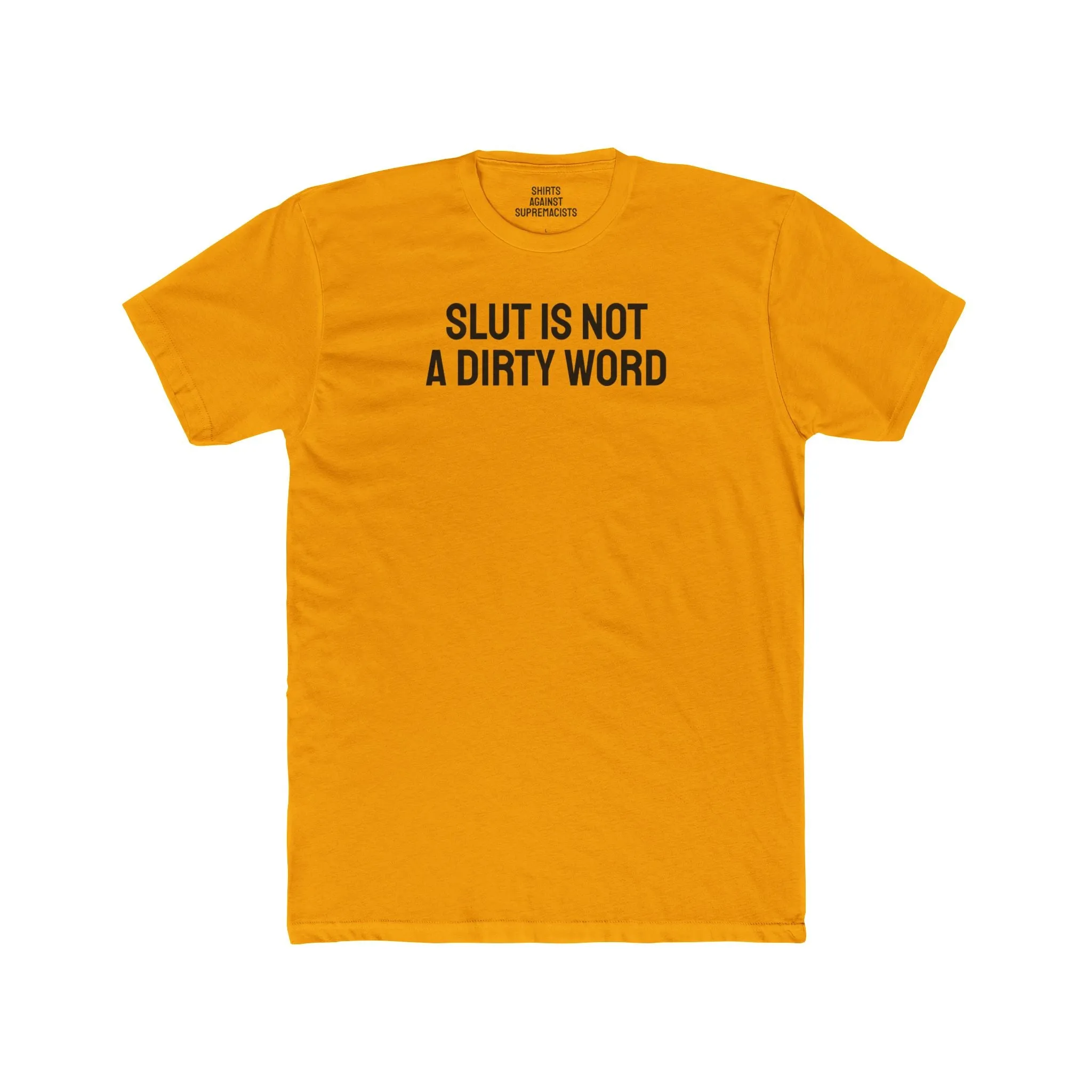 Slut Is Not A Dirty Word - Unisex Cotton Crew Tee