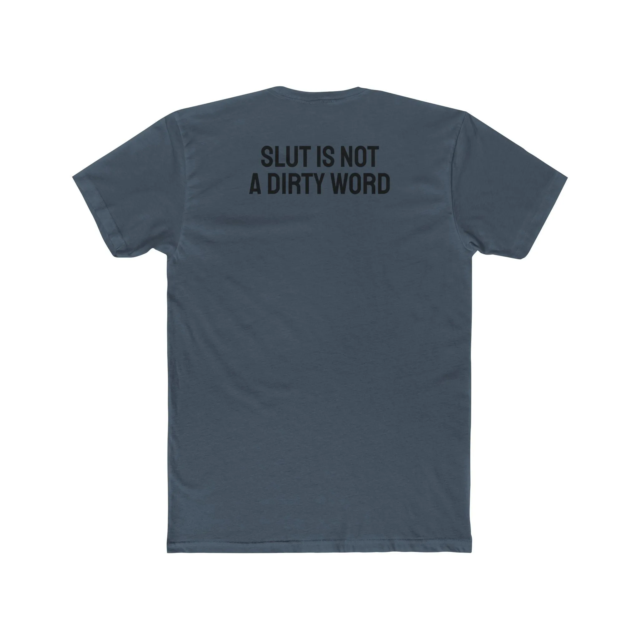 Slut Is Not A Dirty Word - Unisex Cotton Crew Tee