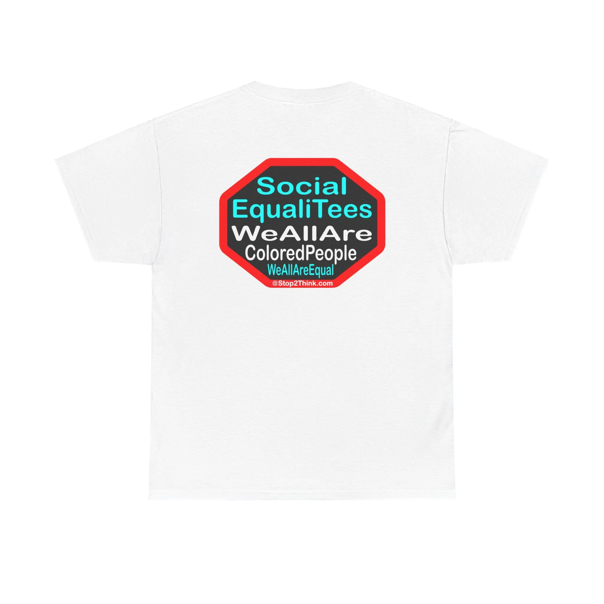 SocialEqualiTees because... WeAllAreColoredPeople.com