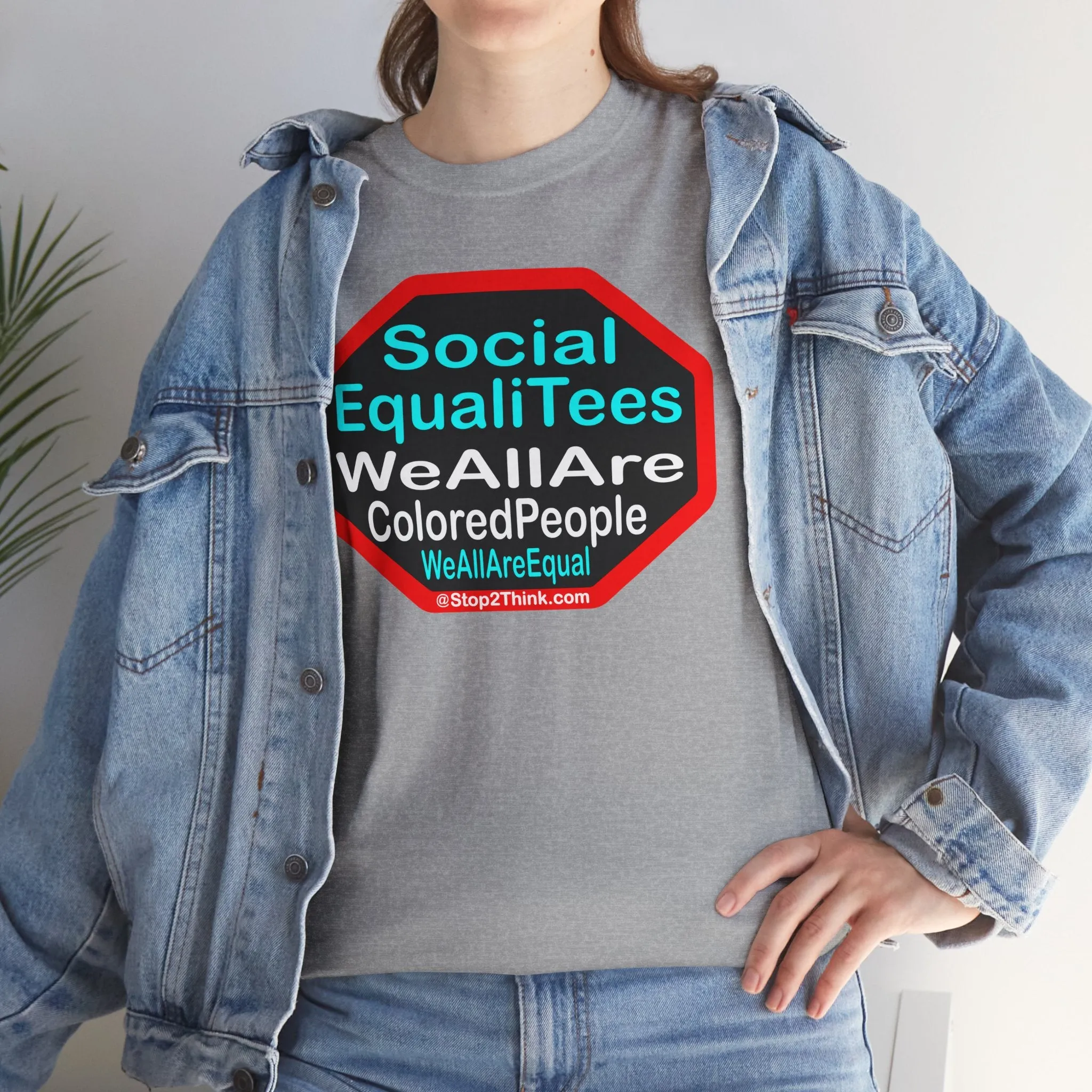 SocialEqualiTees because... WeAllAreColoredPeople.com