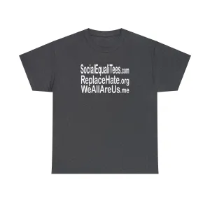 SocialEqualiTees ReplaceHate WeAllAreUsMe