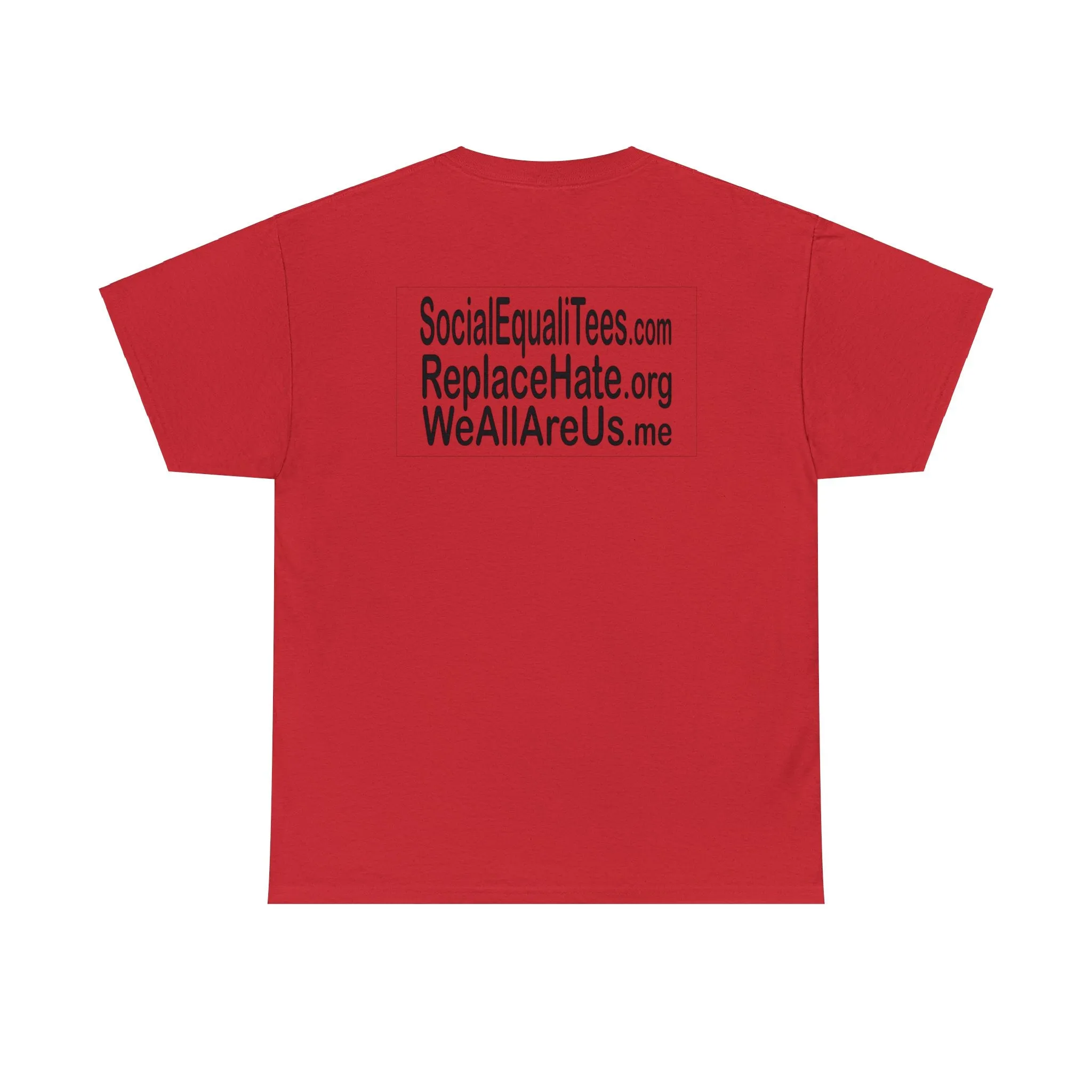 SocialEqualiTees ReplaceHate WeAllAreUsMe