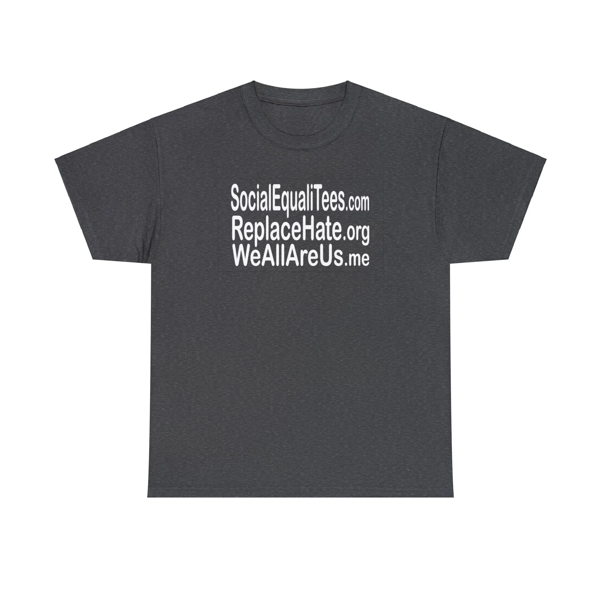 SocialEqualiTees ReplaceHate WeAllAreUsMe